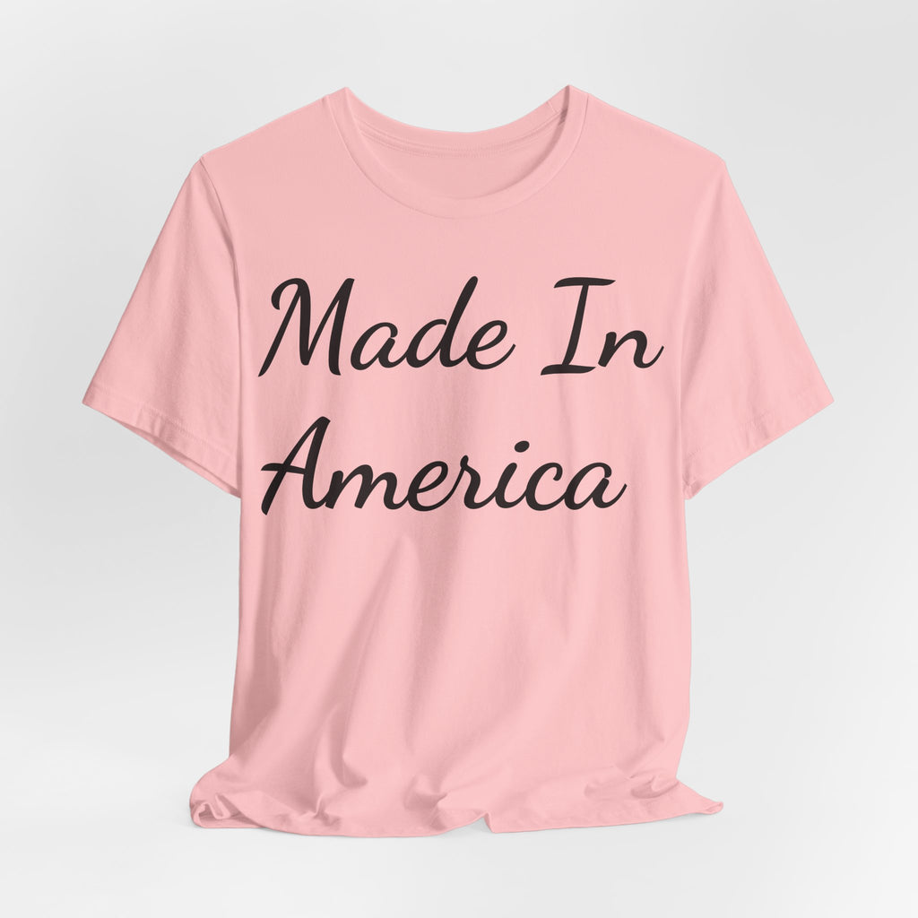 Made in America! Short Sleeve Tee