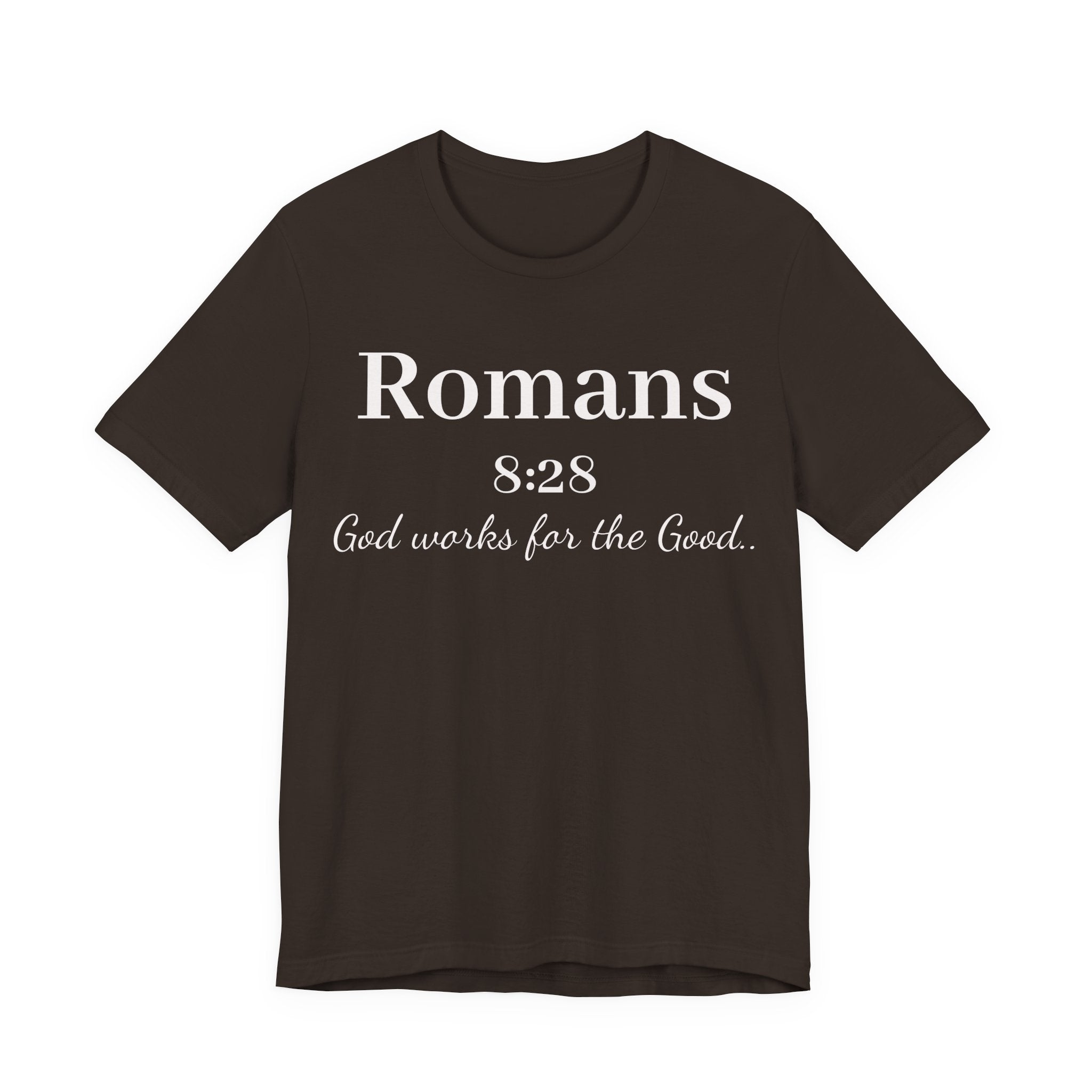 Romans 8:28 Faith T-Shirt — "God Works for the Good" Christian Tee