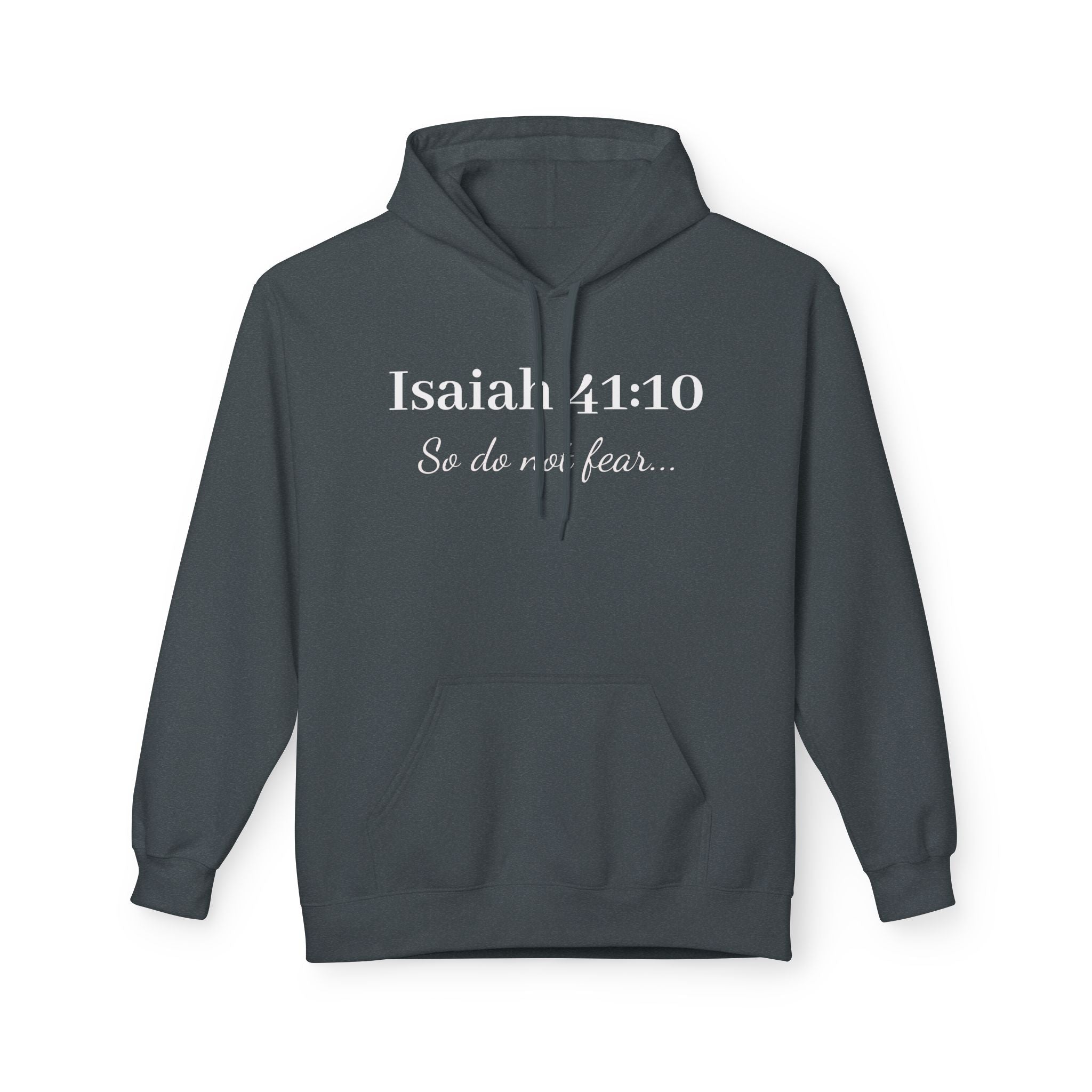 Isaiah 41:10 Hoodie — "So Do Not Fear" Christian Faith Pullover