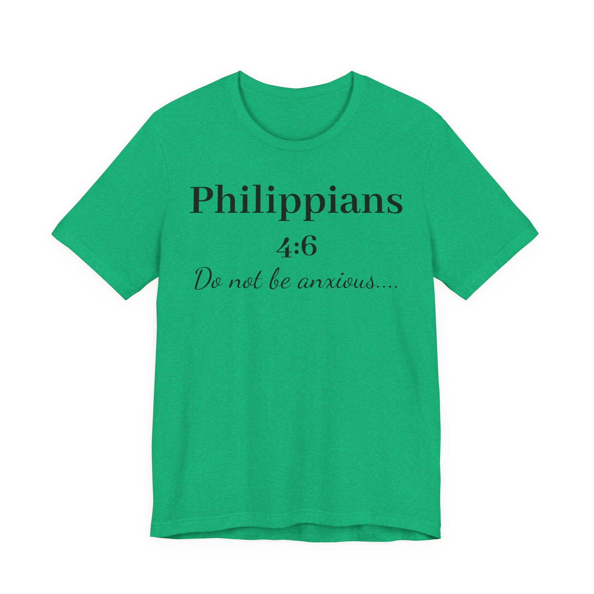 Philippians 4:6 'Do Not Be Anxious' T‑Shirt — Christian Scripture Tee