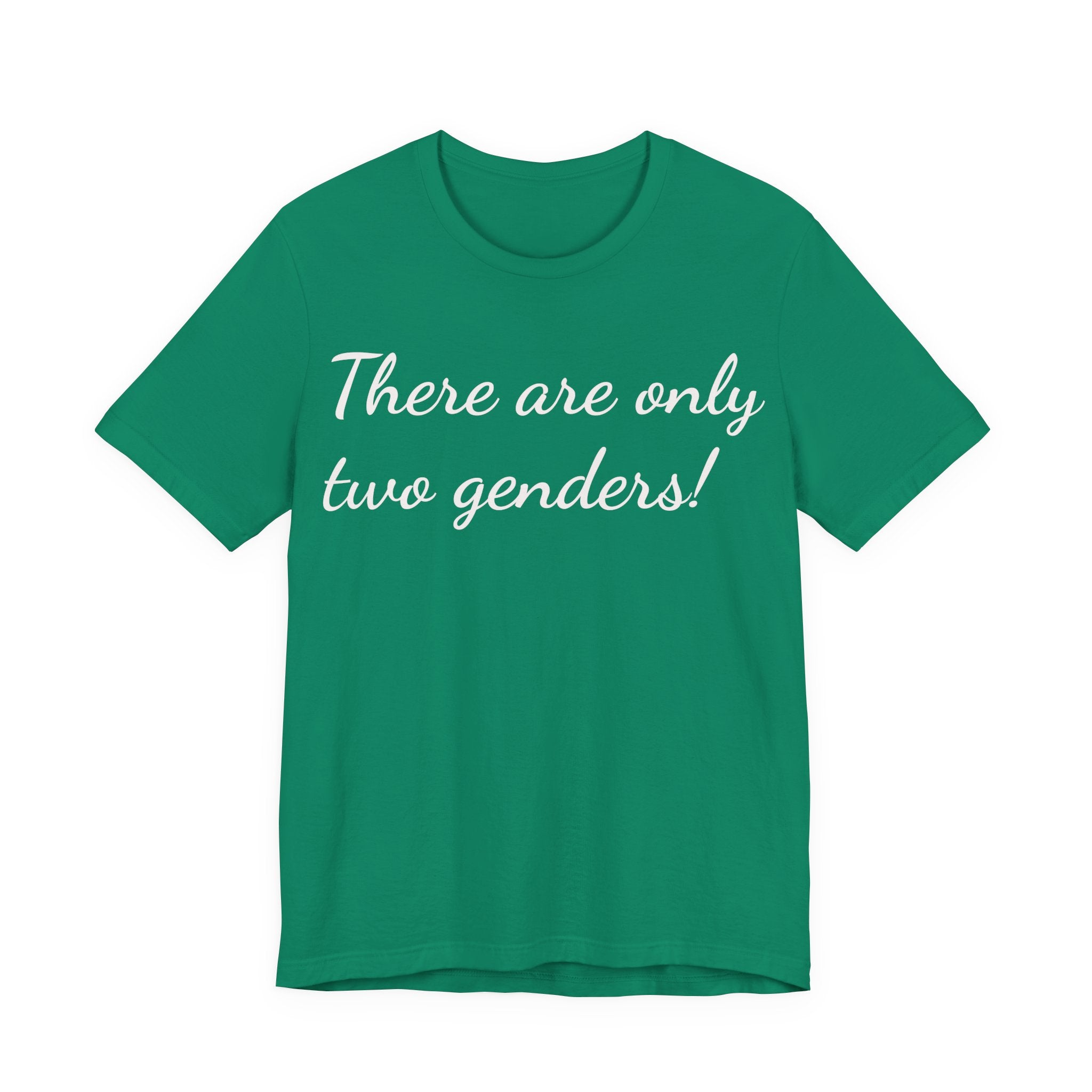 There Are Only Two Genders T-Shirt