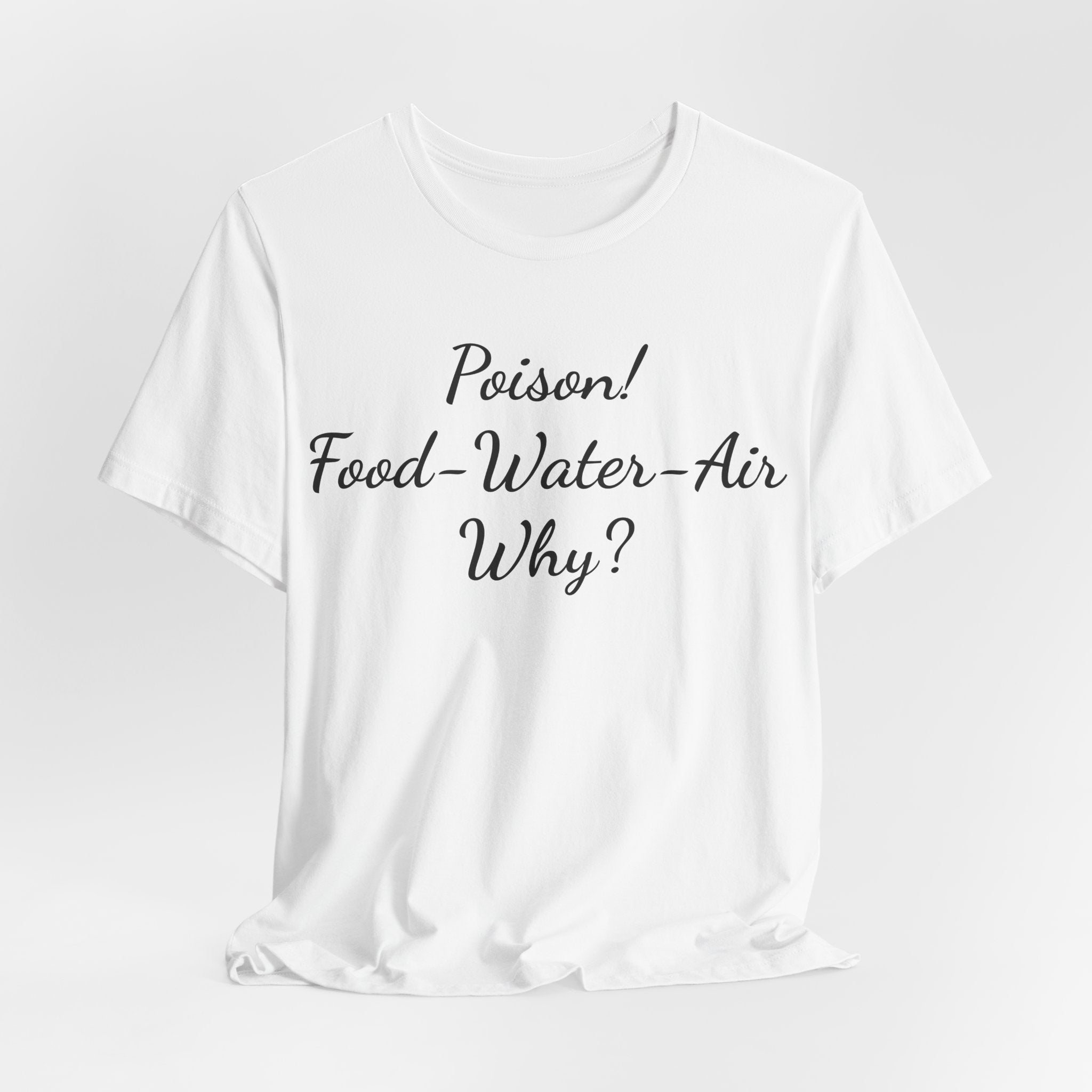 T‑Shirt — "Poisson! Food‑Water‑Air Why?" Script Graphic Tee