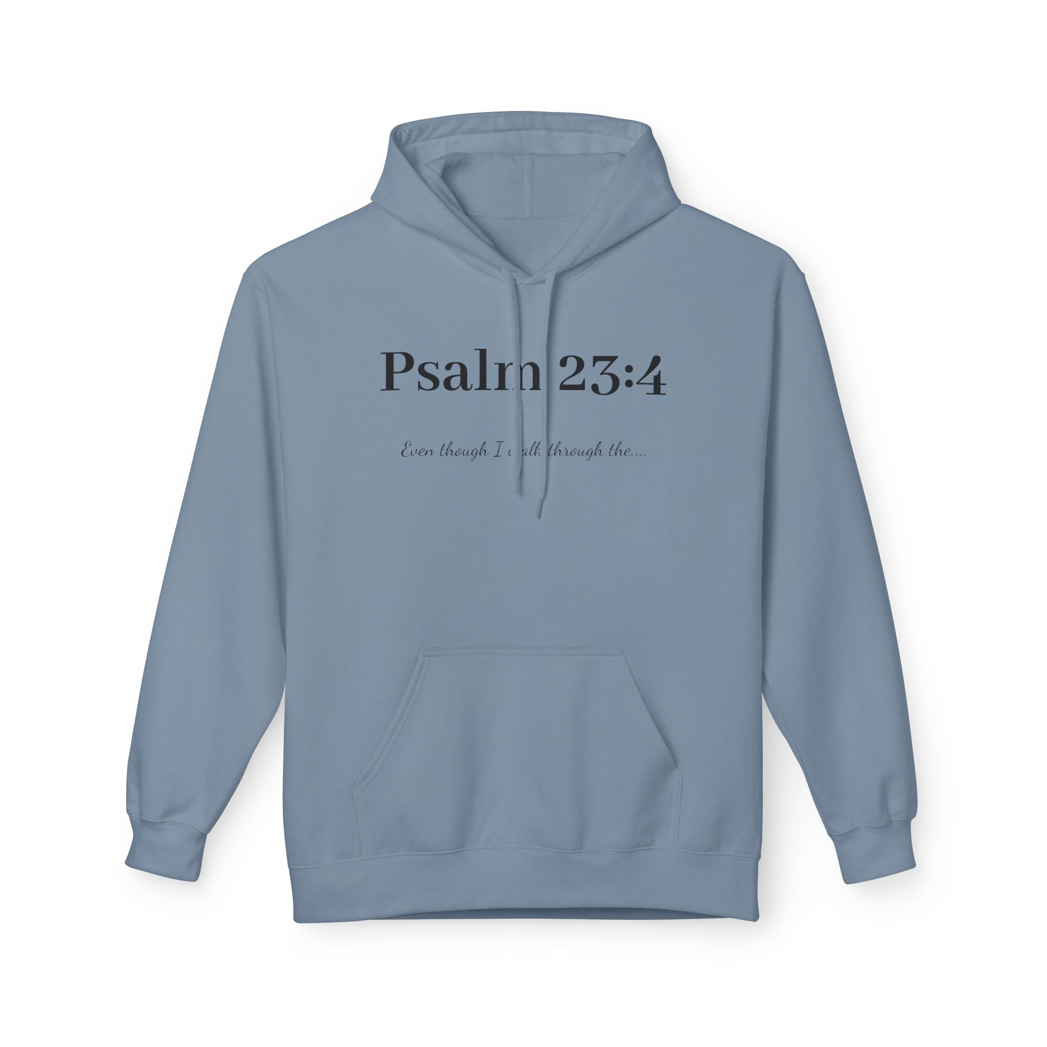 Psalm 23:4 Hoodie — "I am though I walk through the" Minimal Christian Prayer Sweatshirt