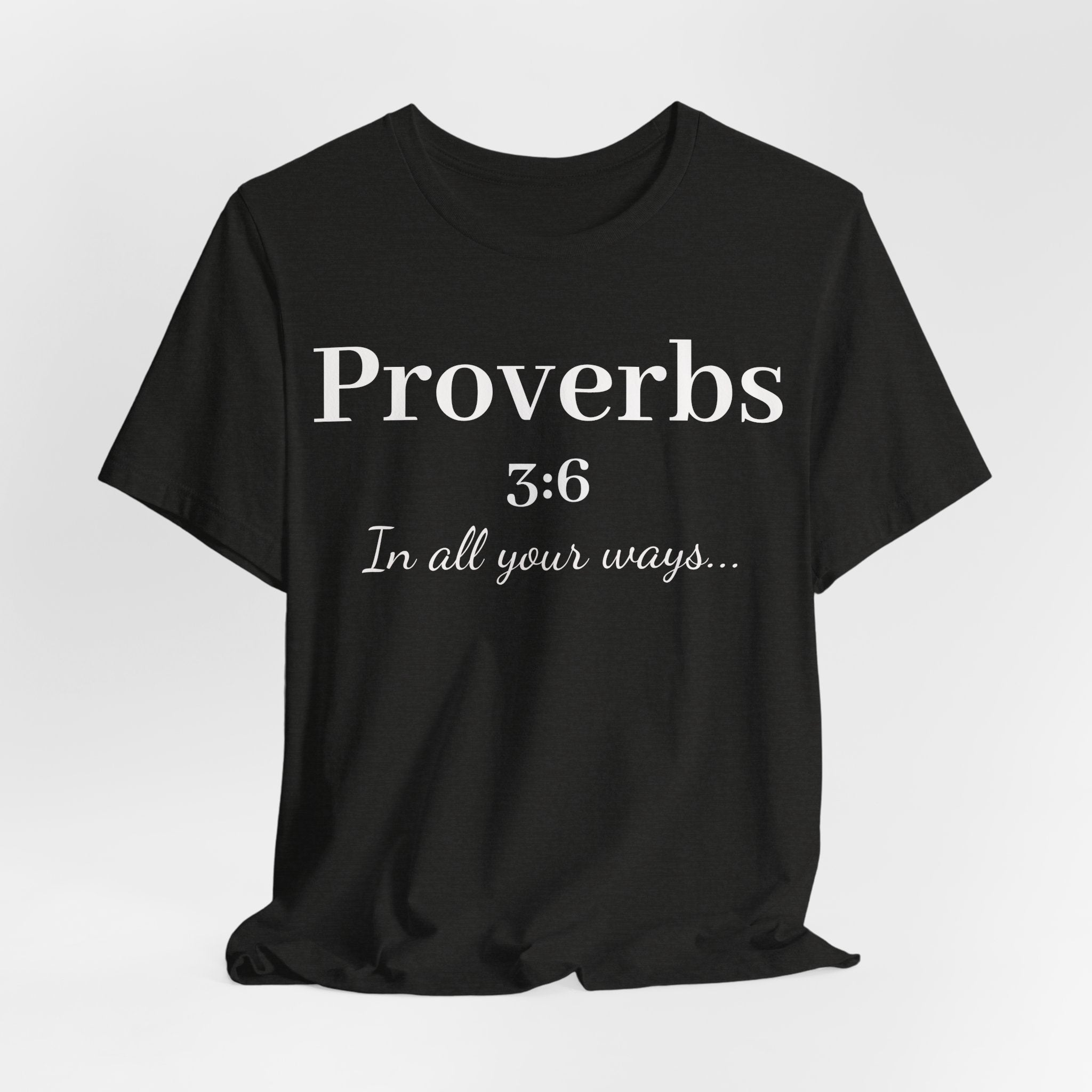 Proverbs 3:6 - In all your ways acknowledge him Jersey Short Sleeve Shirt