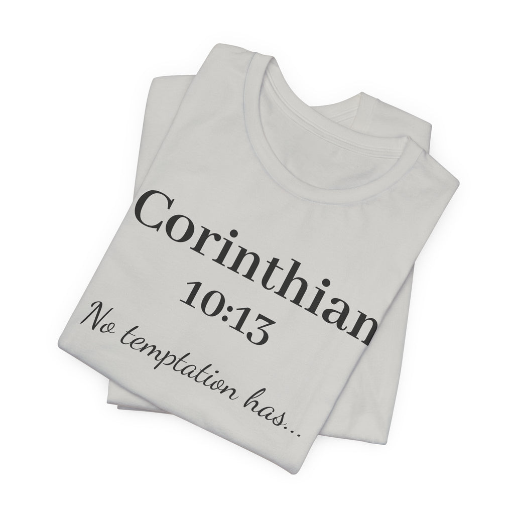 1 Corinthians 10:13 Tee — "No Temptation Has" Inspirational Christian T‑Shirt