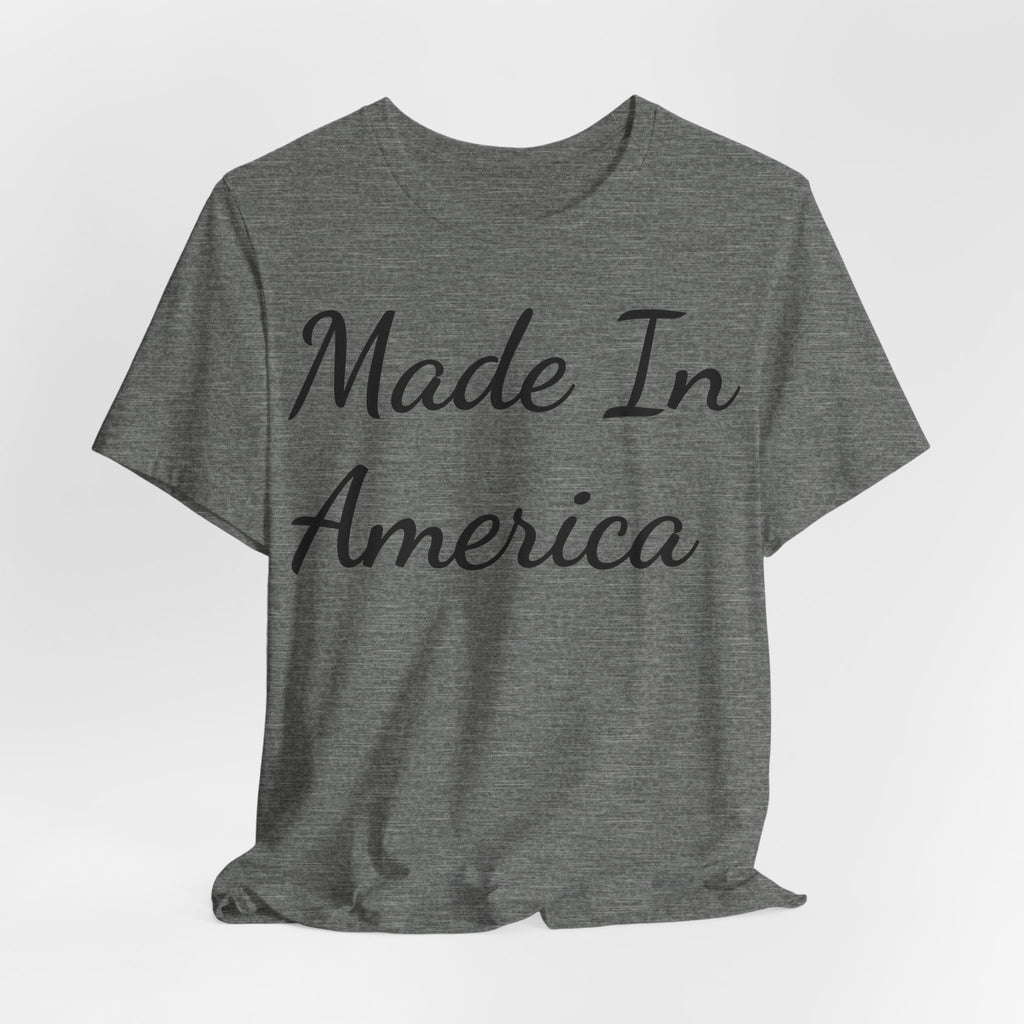 Made in America! Short Sleeve Tee