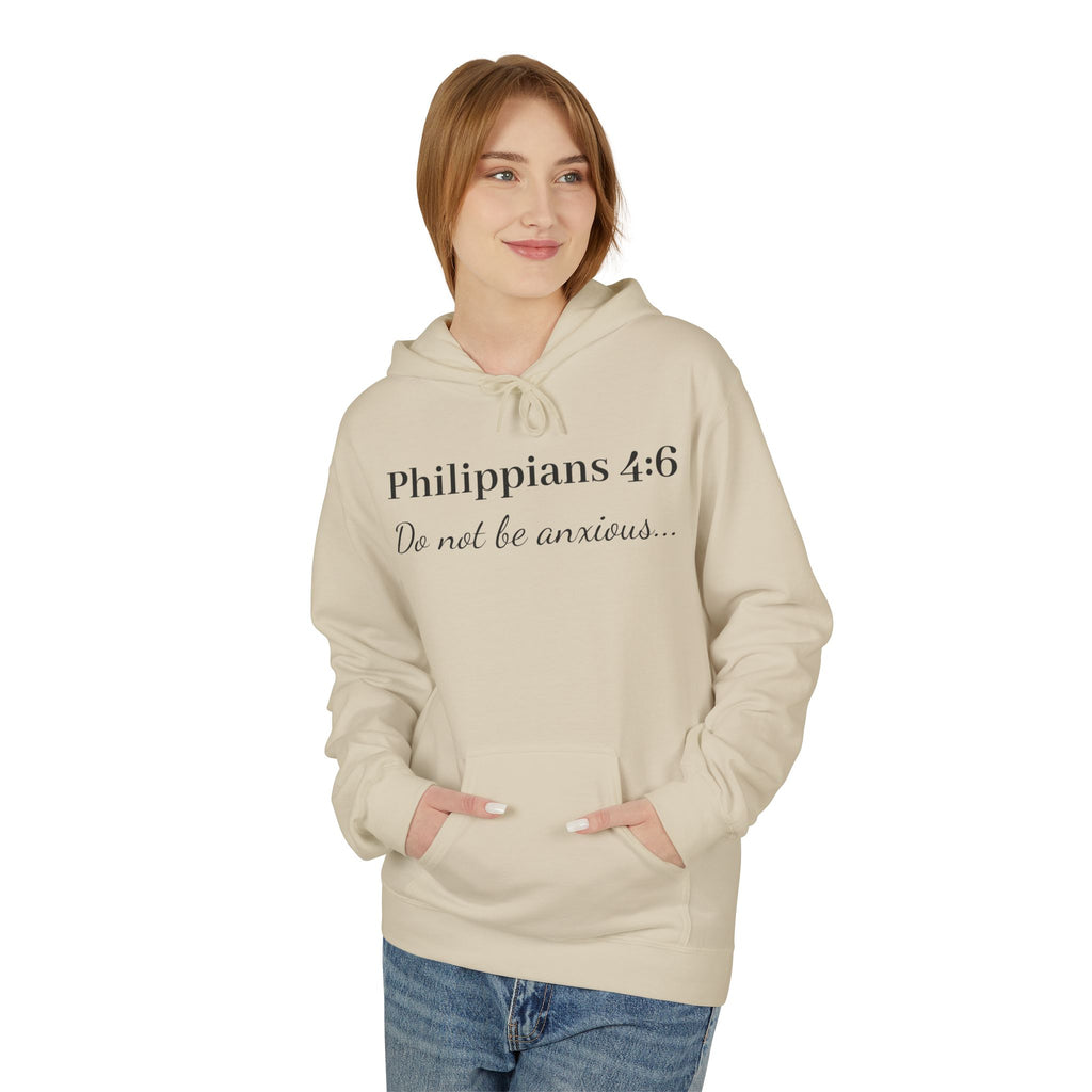Philippians 4:6 Hoodie — “Do Not Be Anxious” Christian Faith Pullover