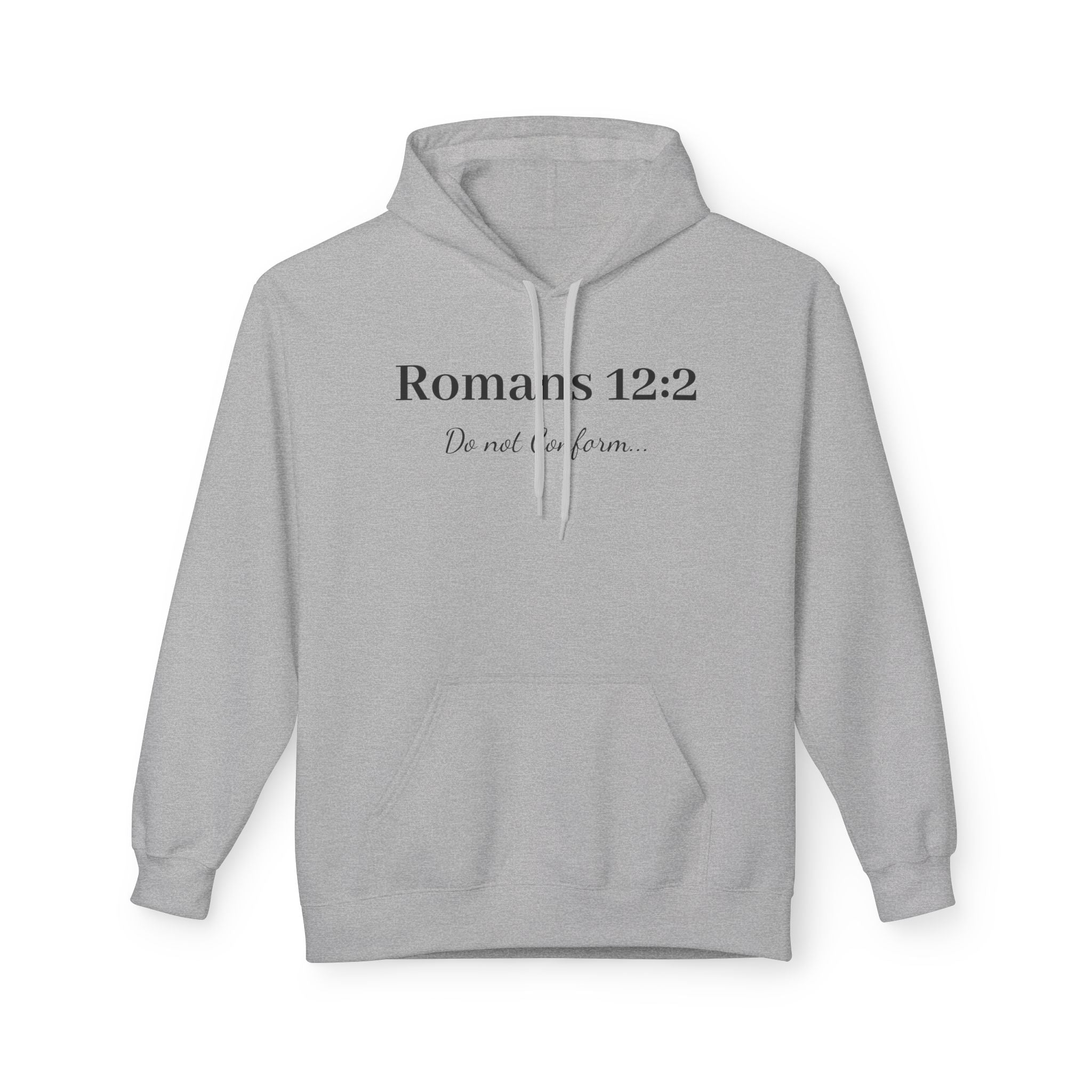 Romans 12:2 Hoodie — "Do not conform" Christian Faith Pullover