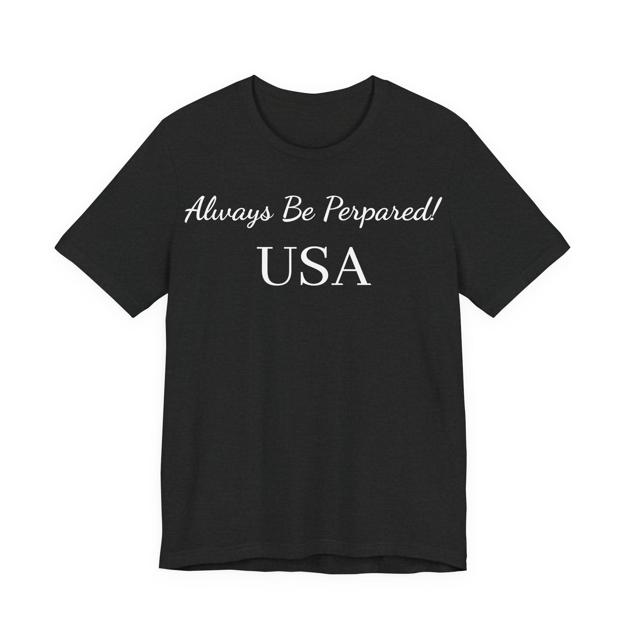 Always Be Prepared! USA T‑Shirt