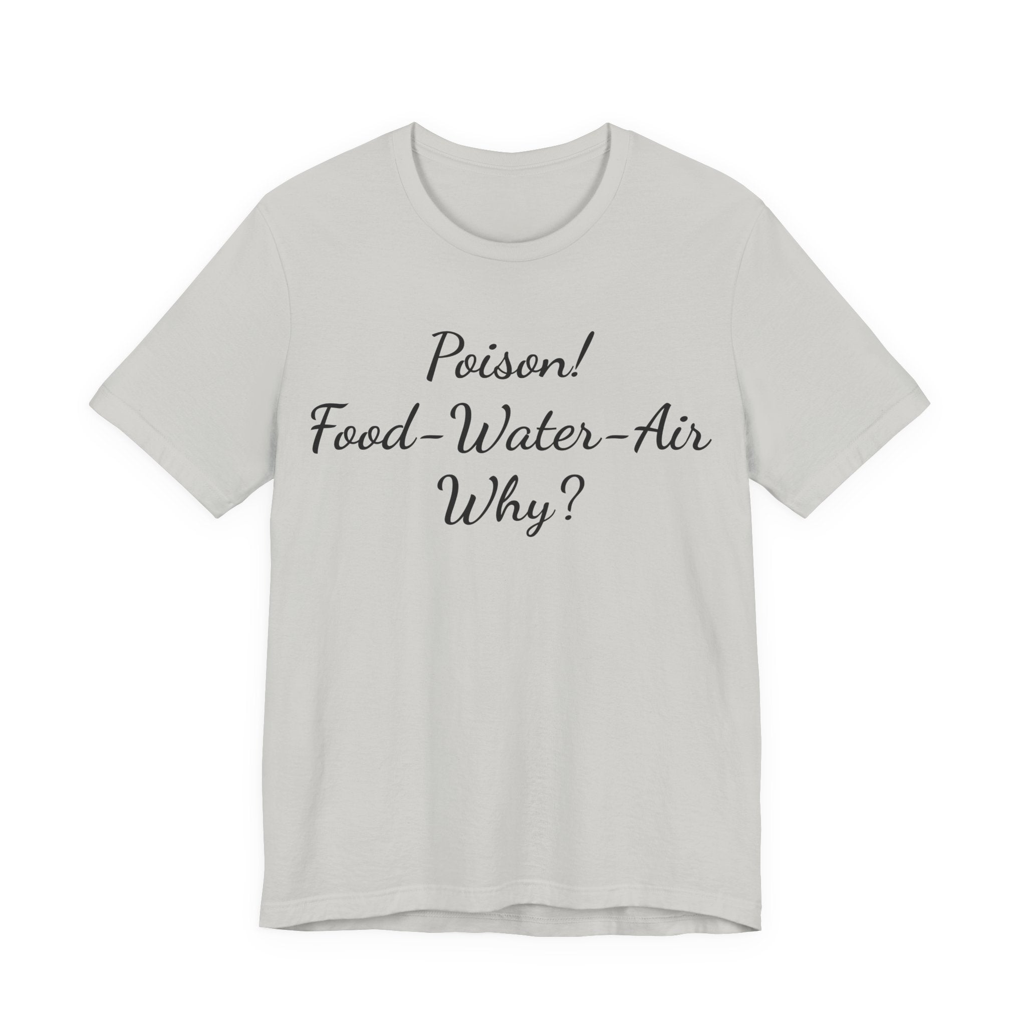 T‑Shirt — "Poisson! Food‑Water‑Air Why?" Script Graphic Tee