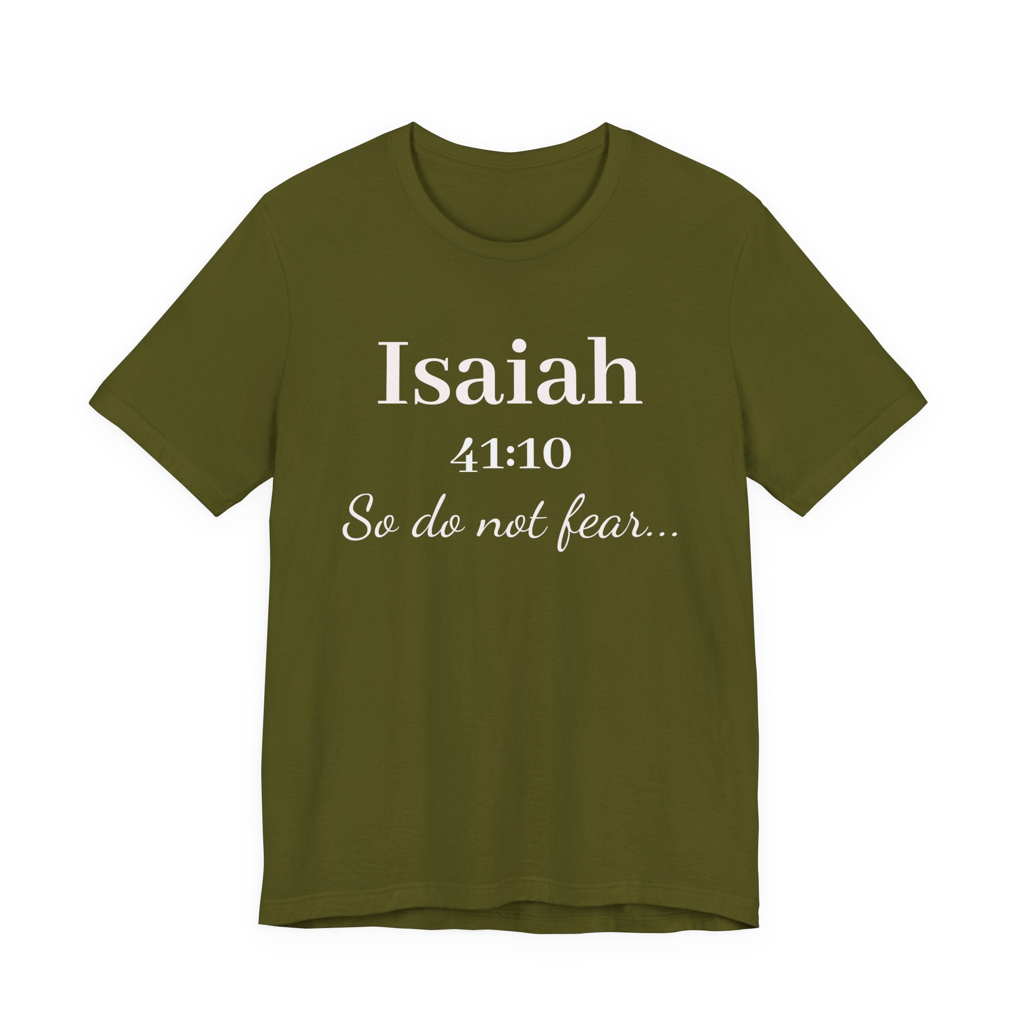 Isaiah 41:10 Inspirational Tee — "So do not fear" Christian Scripture T-Shirt