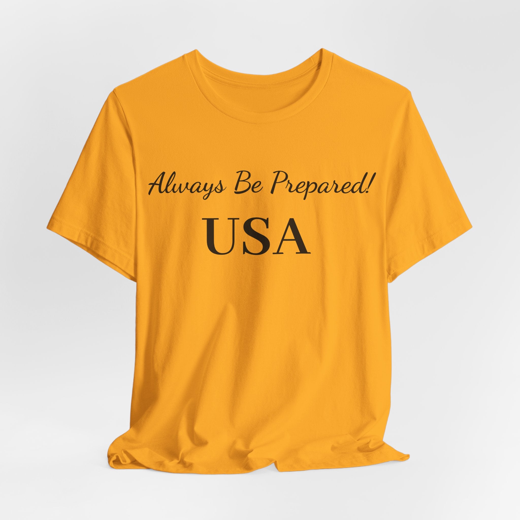 Always Be Prepared -USA-T‑Shirt — Inspirational Script Tee