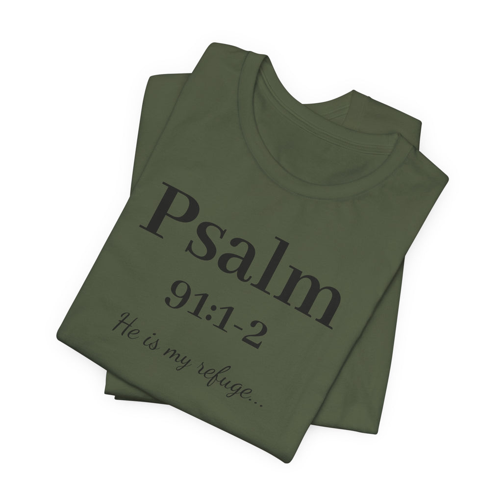 Psalm 91:1-2 T-Shirt — "He is my refuge" Inspirational Christian Tee