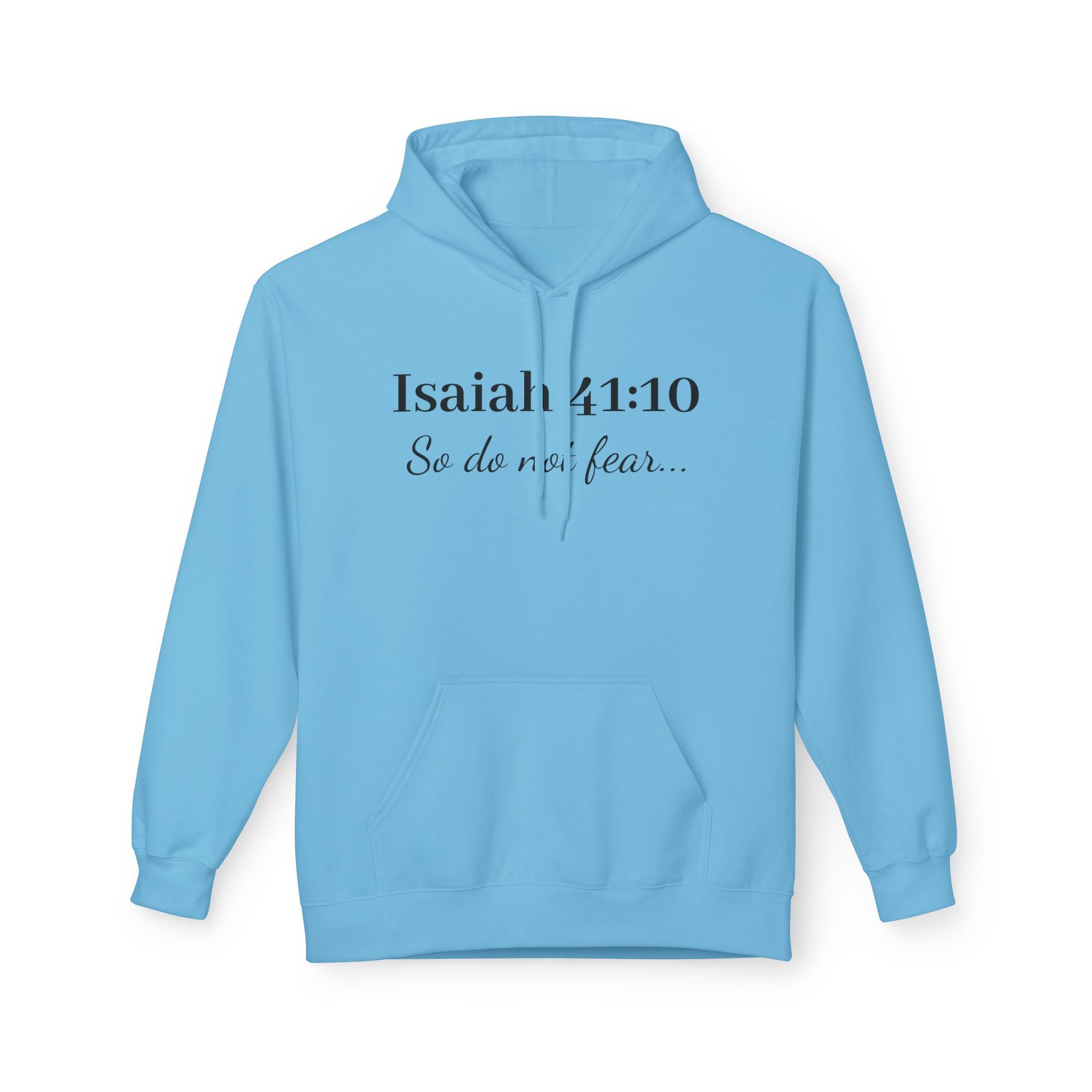 Isaiah 41:10  So do not fear-Softstyle Fleece Hoodie