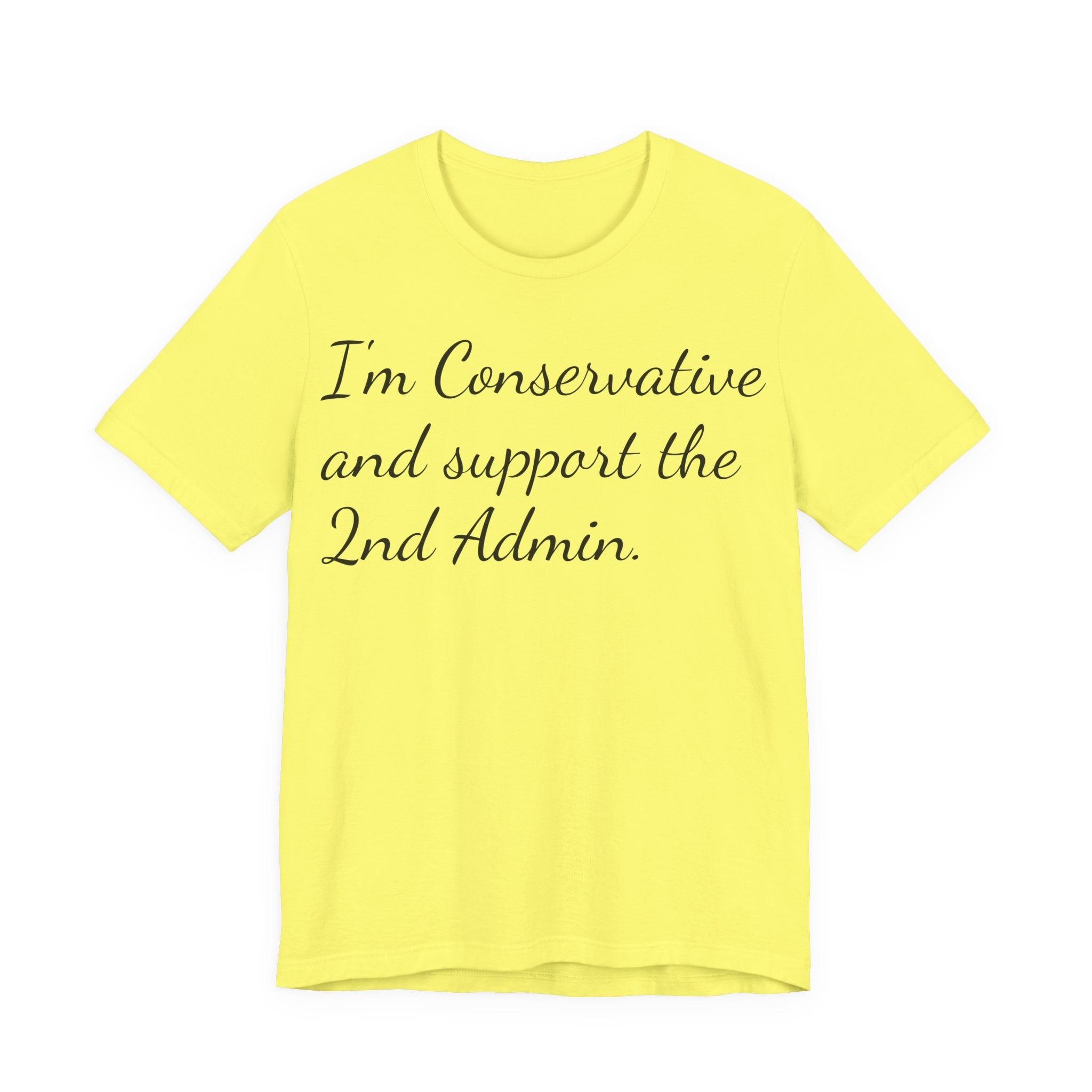 Conservative 2nd Admin Tee - 'I'm Conservative and support the 2nd Admin' Shirt