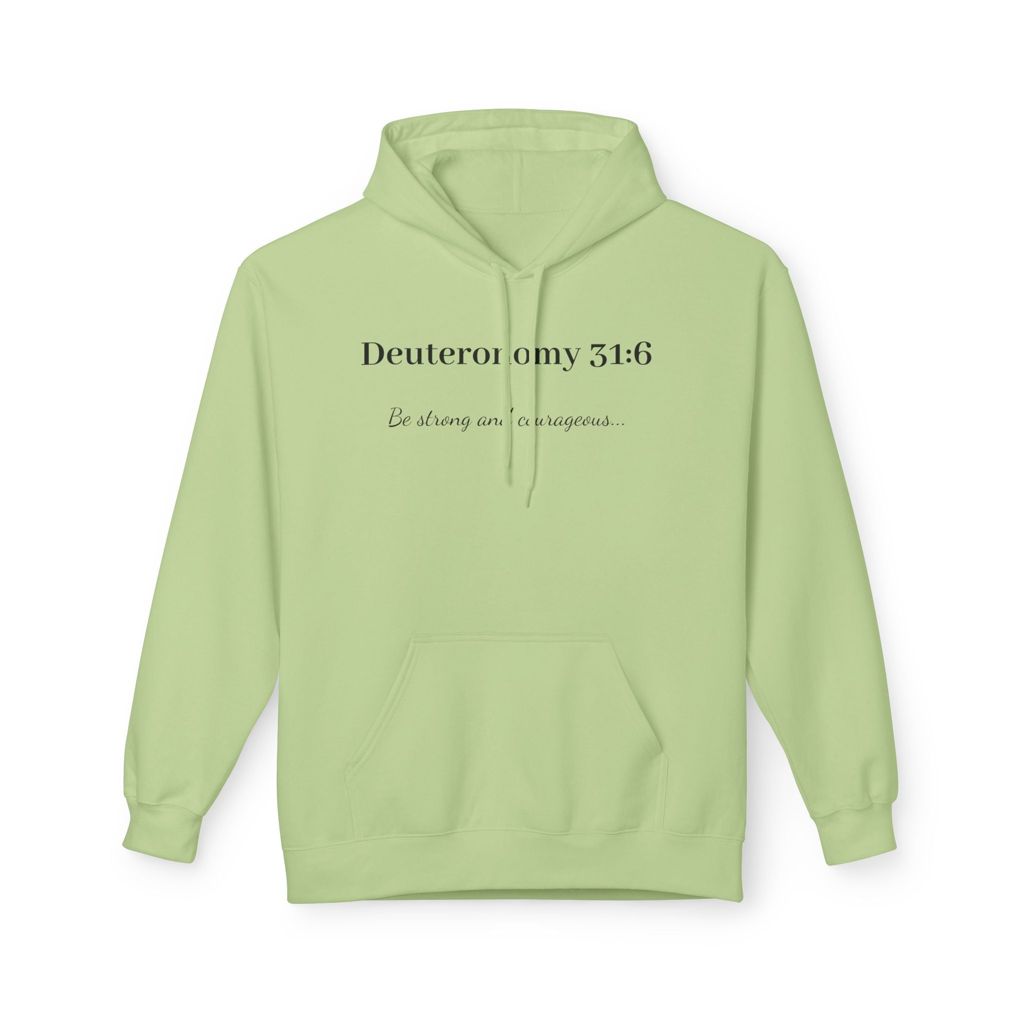 "Deuteronomy 31:6" Inspirational Scripture Hoodie (Be Strong and Courageous)