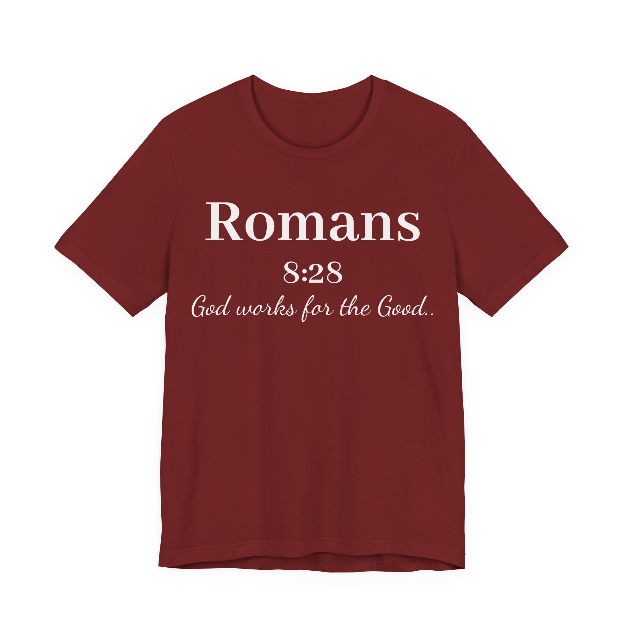 Romans 8:28 Faith T-Shirt — "God Works for the Good" Christian Tee