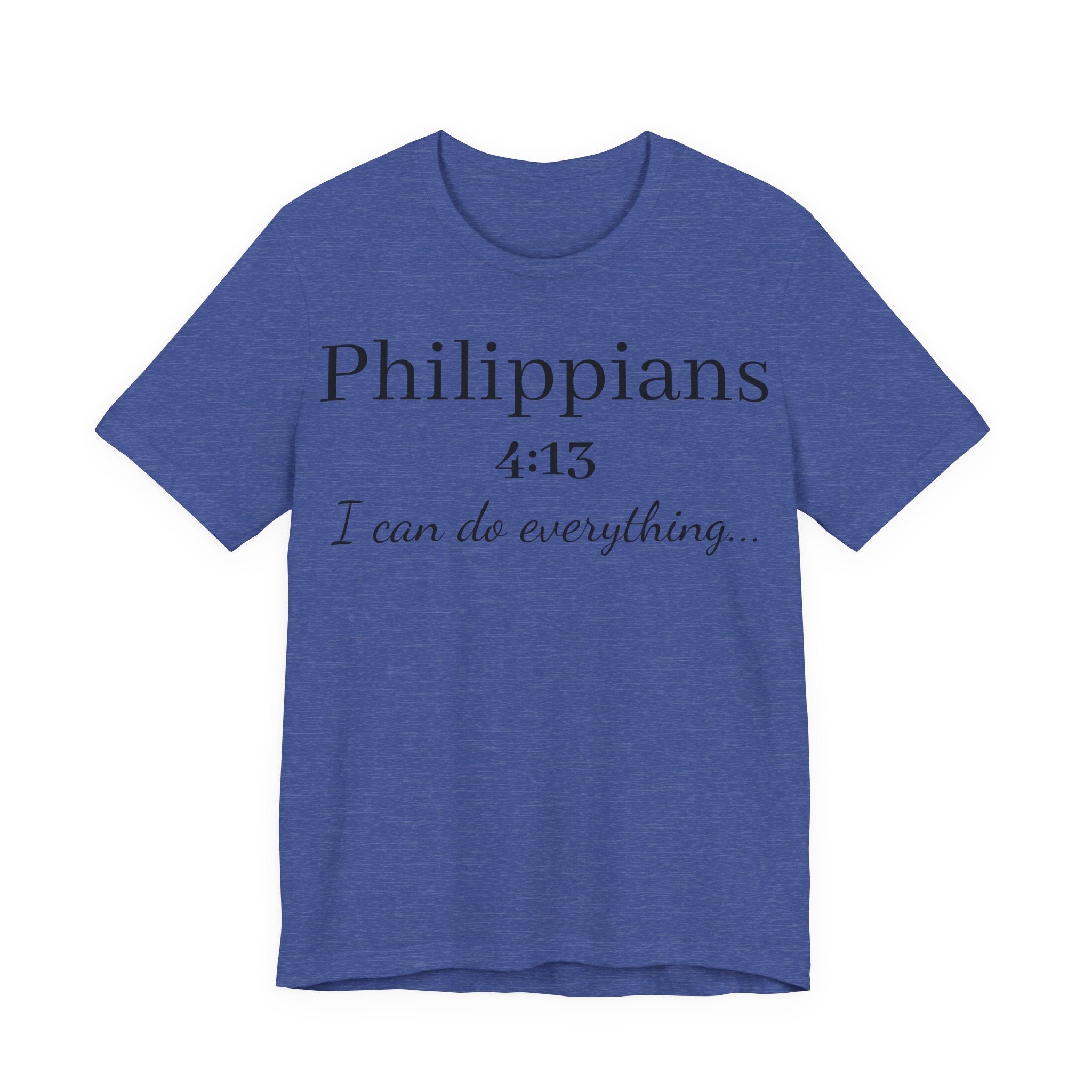 Philippians 4:13 Tee — "I Can Do Everything" Inspirational Christian T‑Shirt