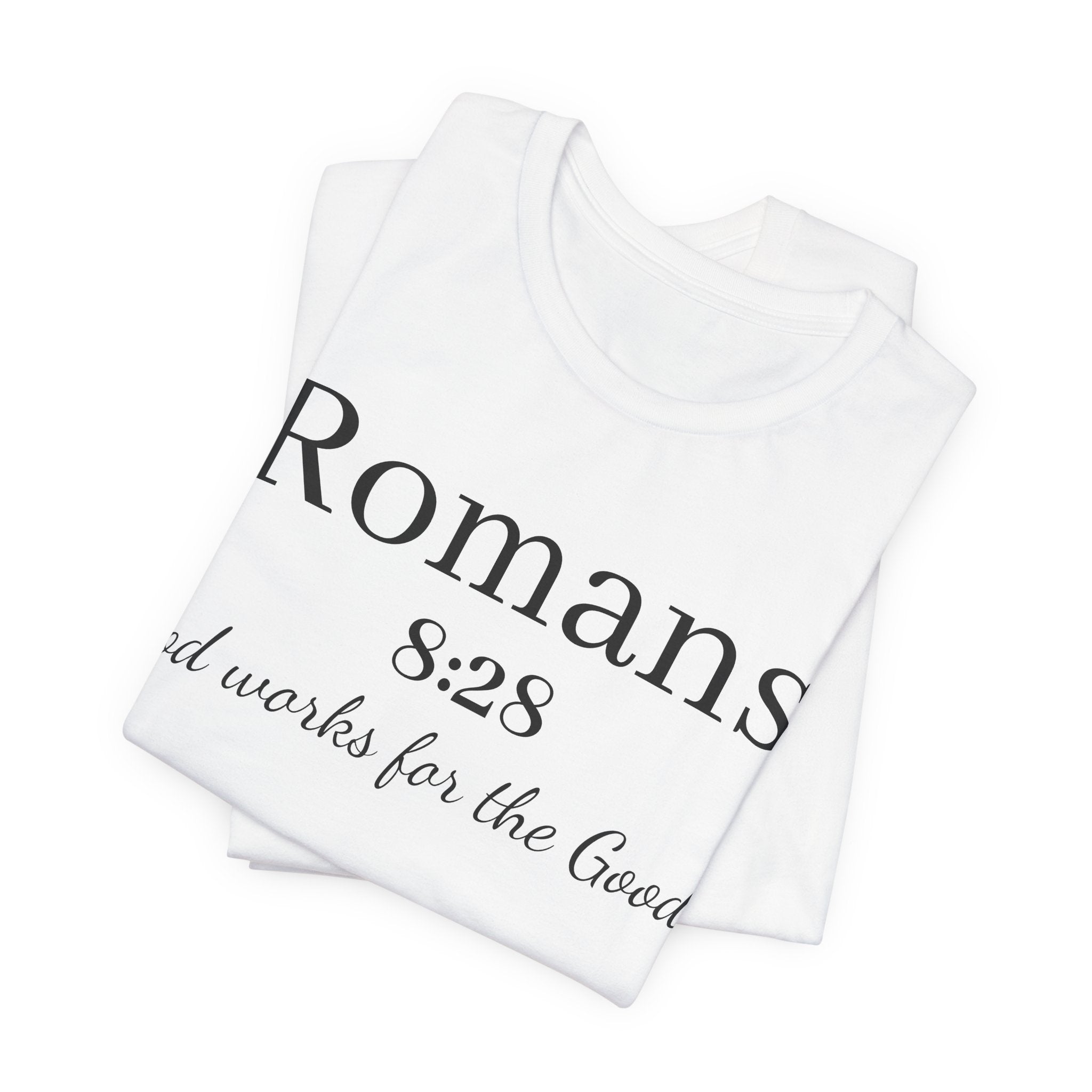 Romans 8:28 Scripture Tee — "God Works for the Good" Christian T-Shirt