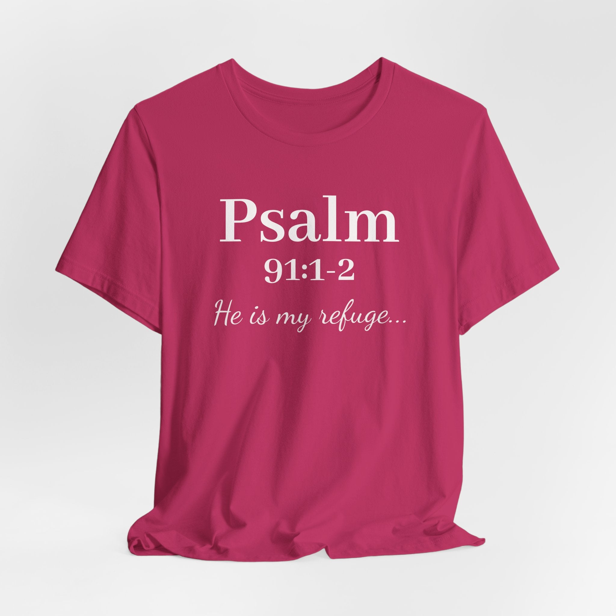 Psalm 91:1-2 Tee — "He is my refuge" Christian Scripture T-Shirt