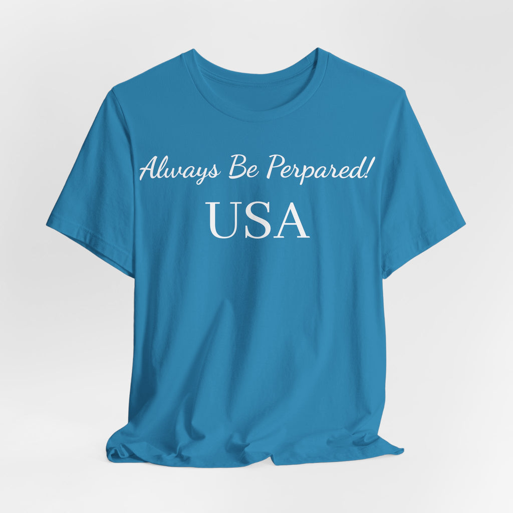 Always Be Prepared! USA T‑Shirt