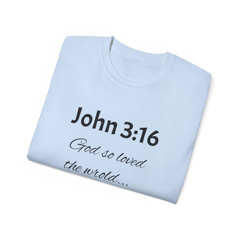 John 3:16 Scripture Tee — "God so loved the world" Christian T‑Shirt
