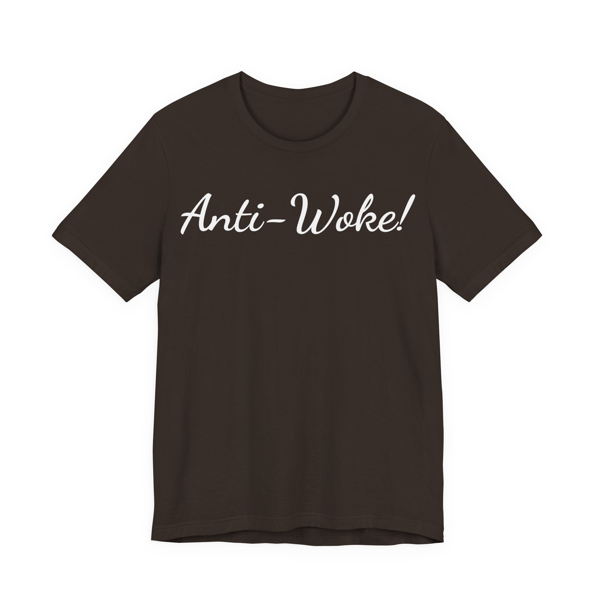 Anti-Woke T-Shirt — Bold Script Graphic Tee