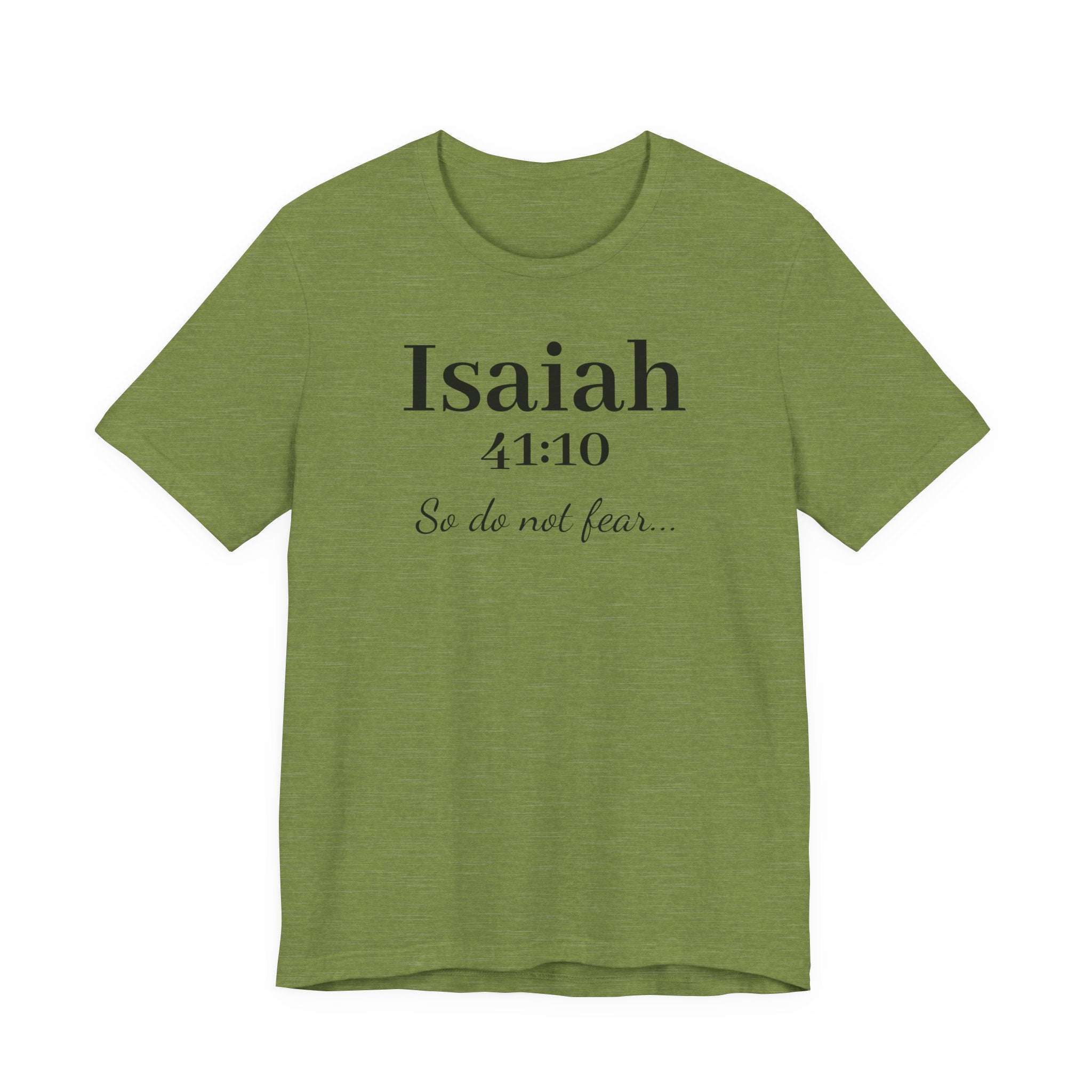 Isaiah 41:10 Christian Tee — "So do not fear" Inspirational Bible Shirt