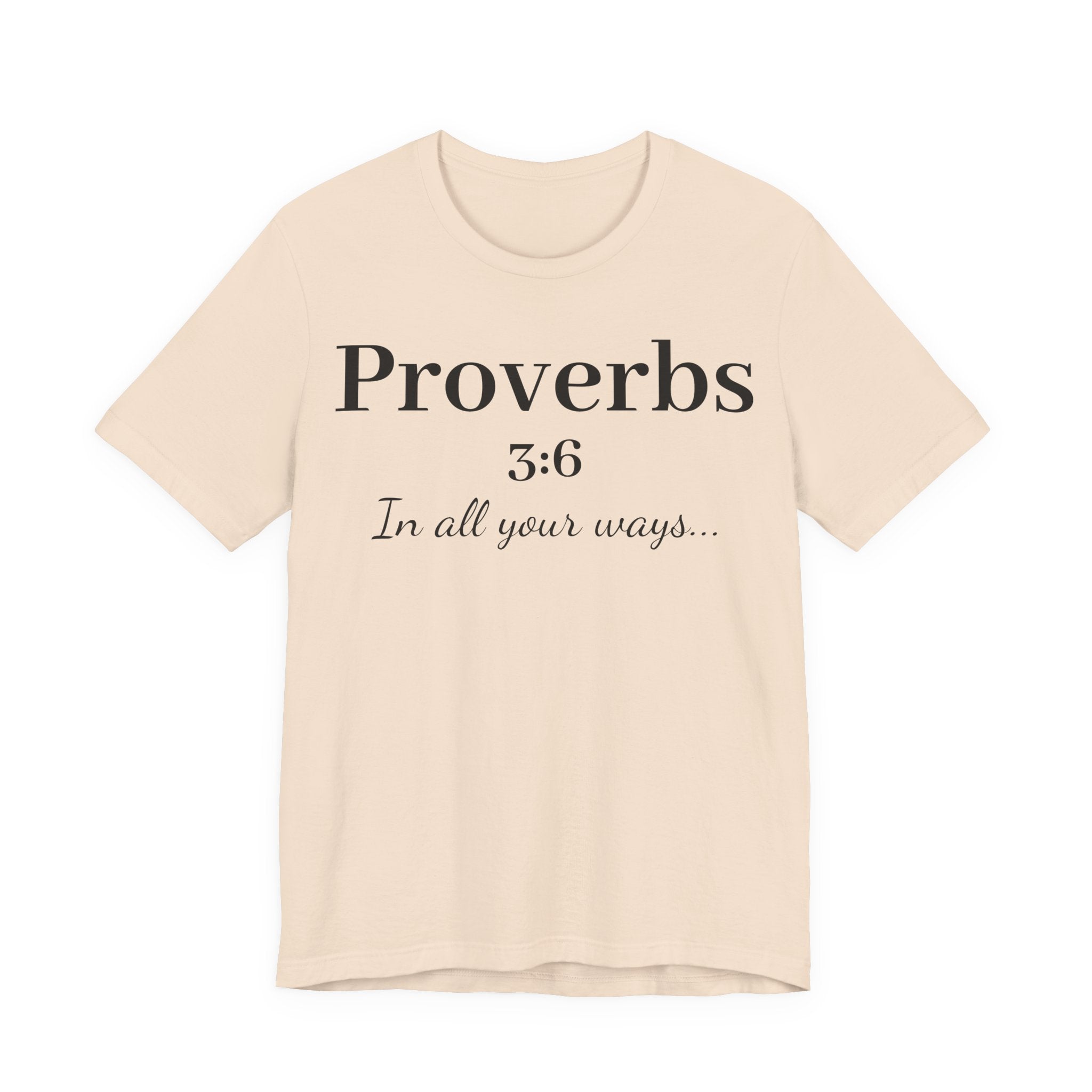Proverbs 3:6 Faith T‑Shirt — "In All Your Ways" Christian Tee