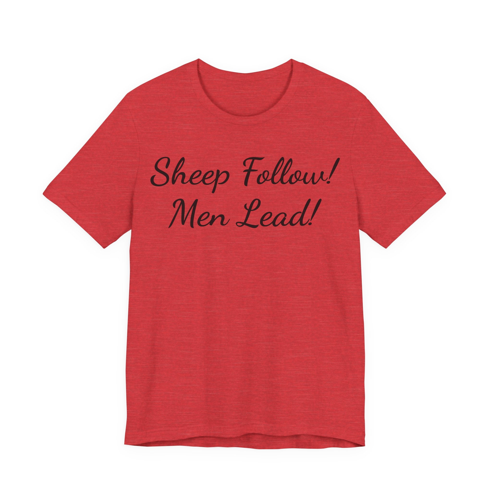 Sheep Follow! Men Lead! T‑Shirt - Bold Statement Graphic Tee