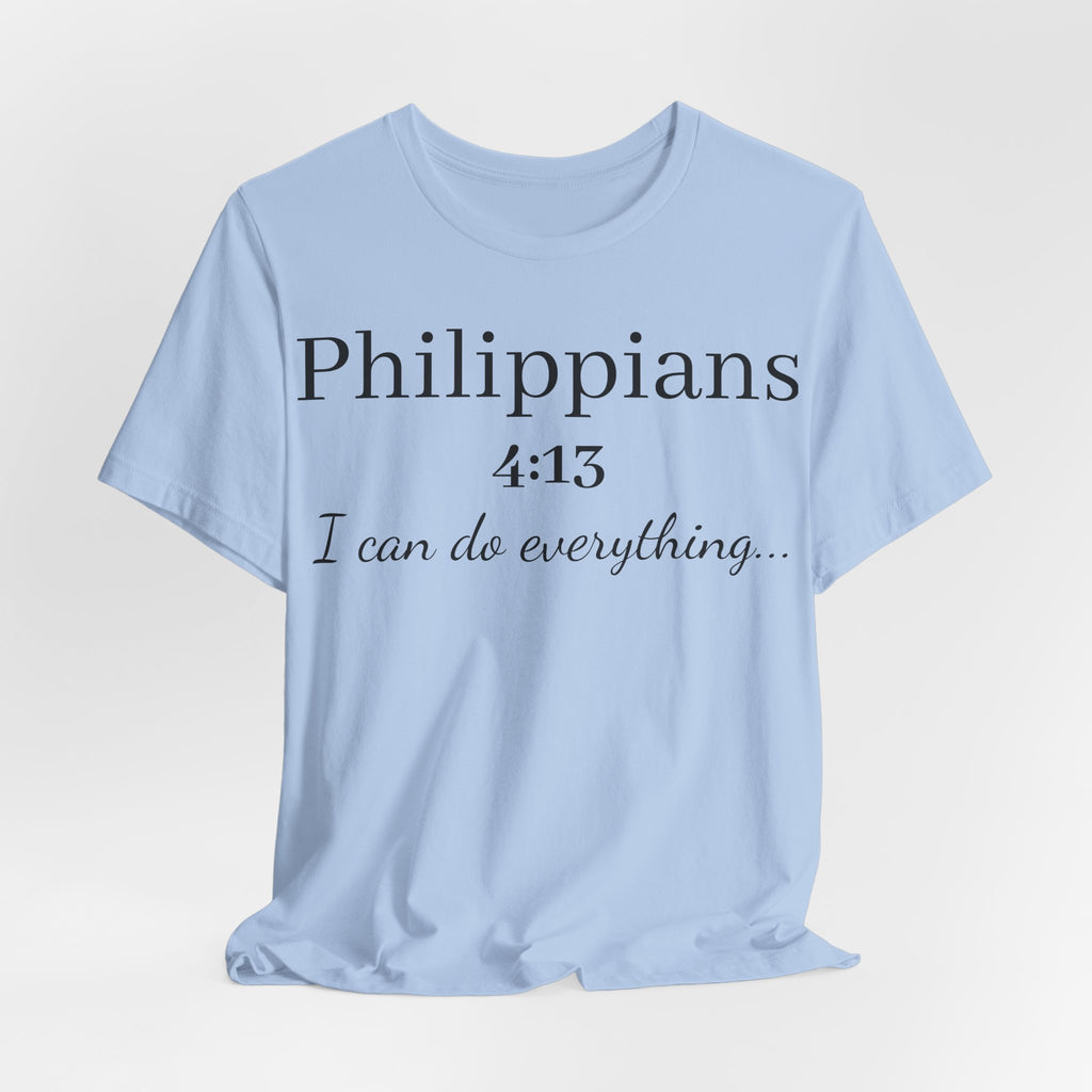 Philippians 4:13 Tee — "I Can Do Everything" Inspirational Christian T‑Shirt