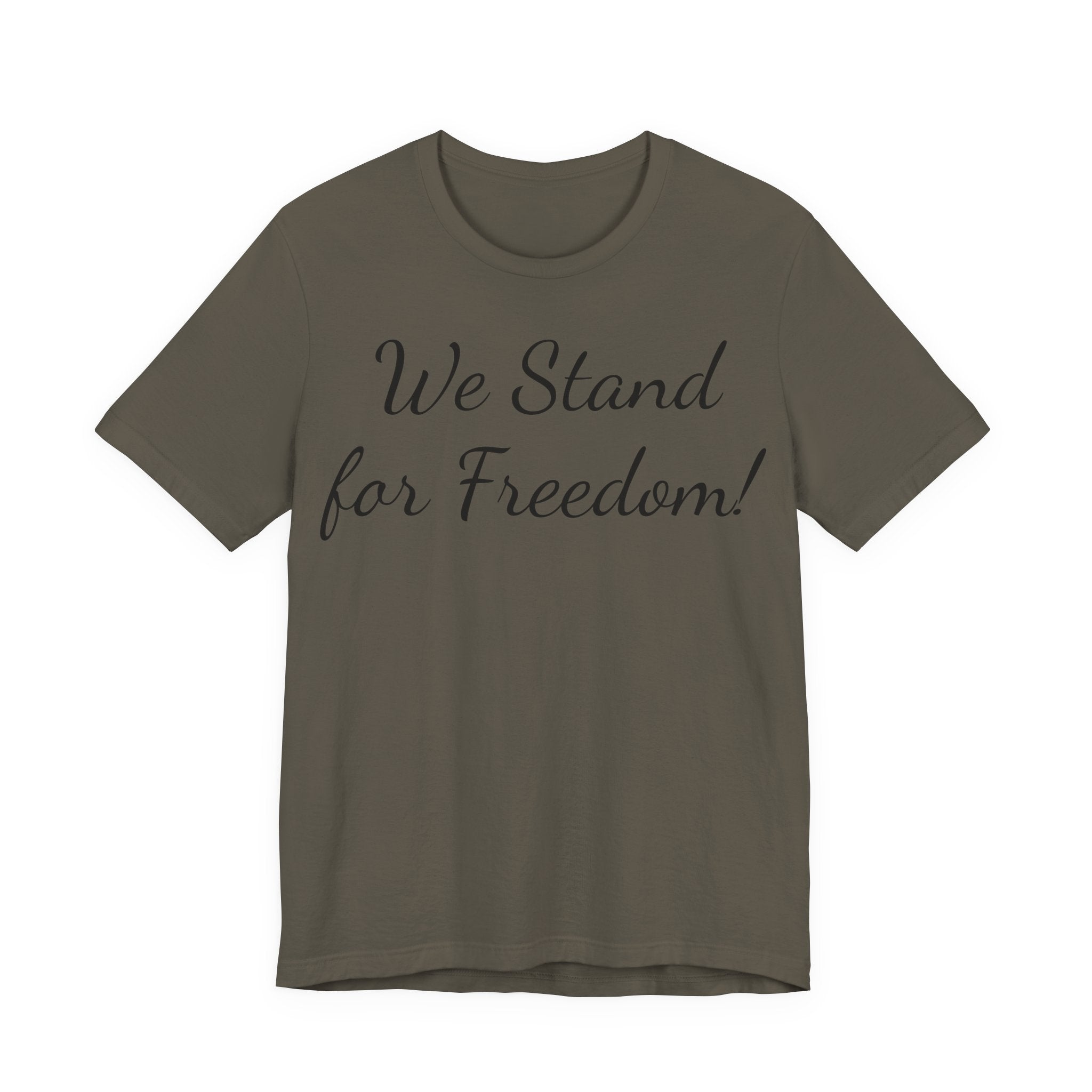 We Stand for Freedom T-Shirt — Patriotic Script Tee