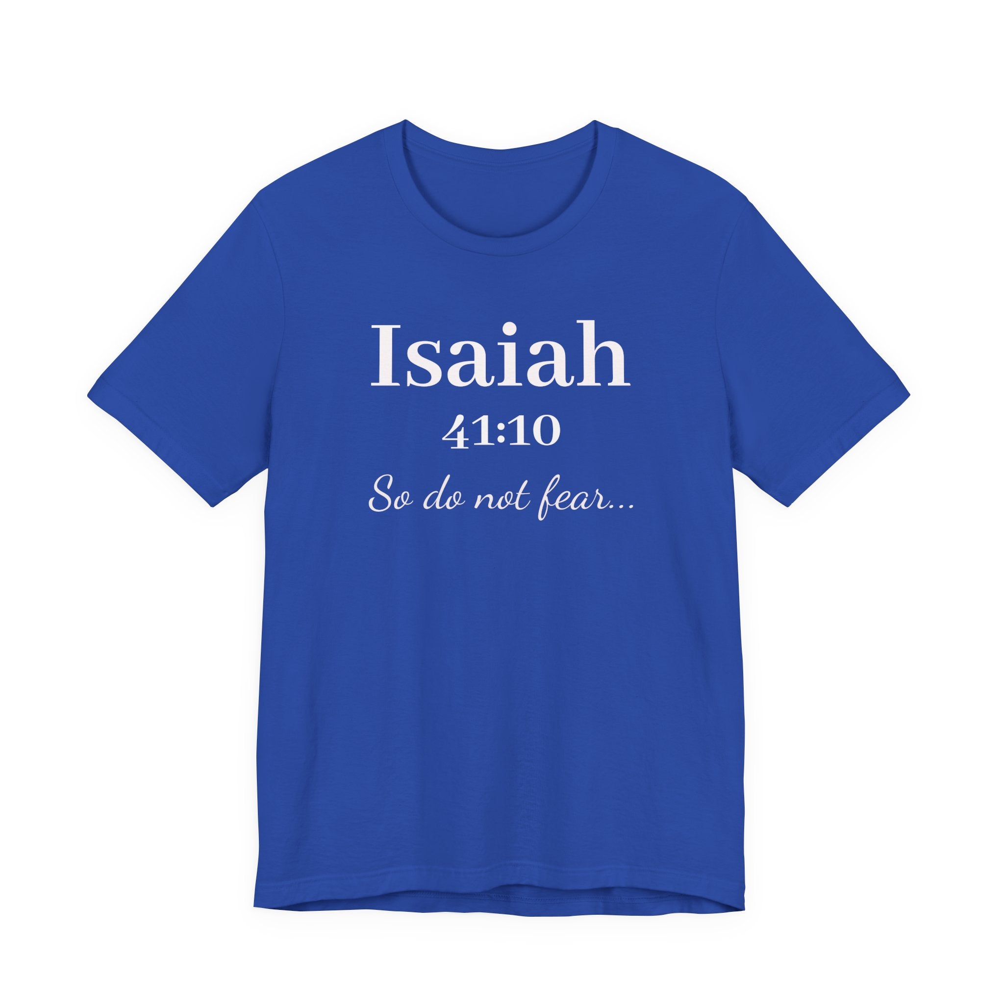 Isaiah 41:10 'So Do Not Fear' Christian Tee