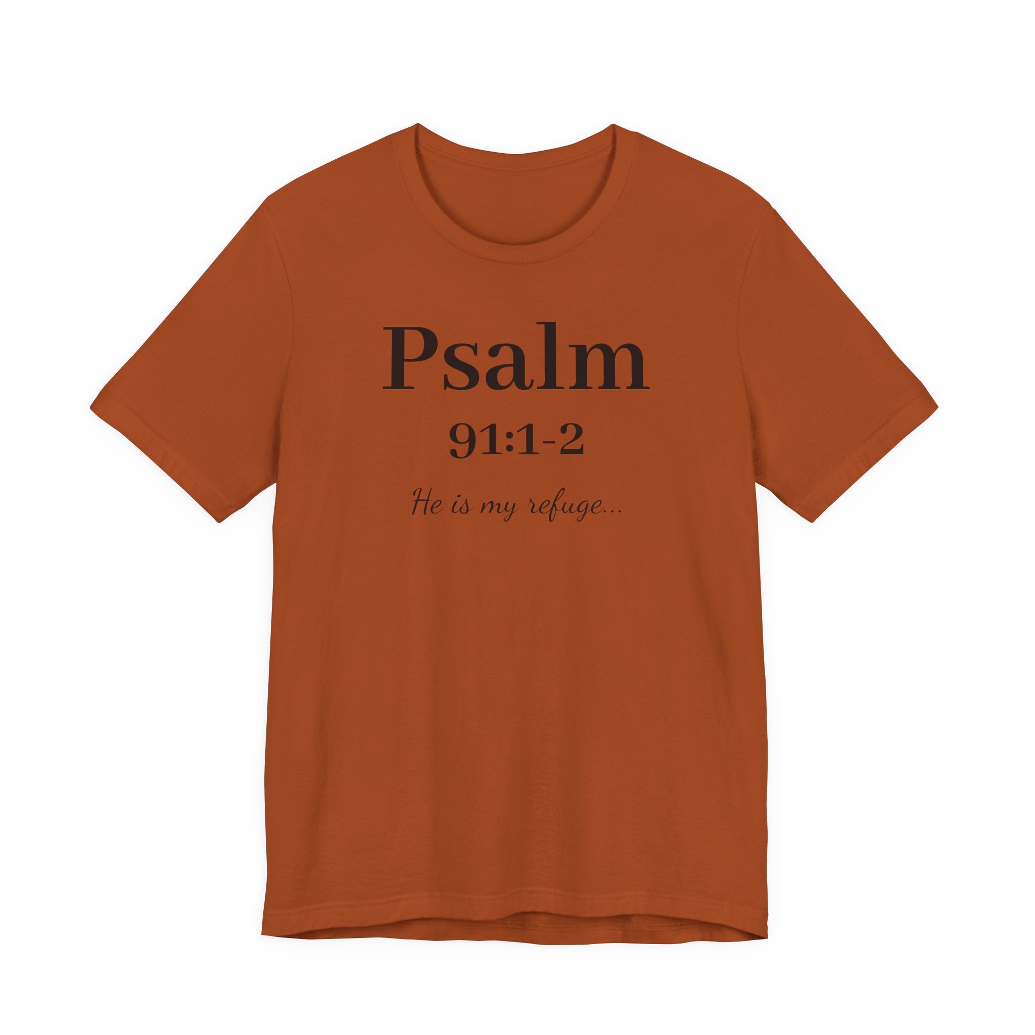 Psalm 91:1-2 T-Shirt — "He is my refuge" Inspirational Christian Tee