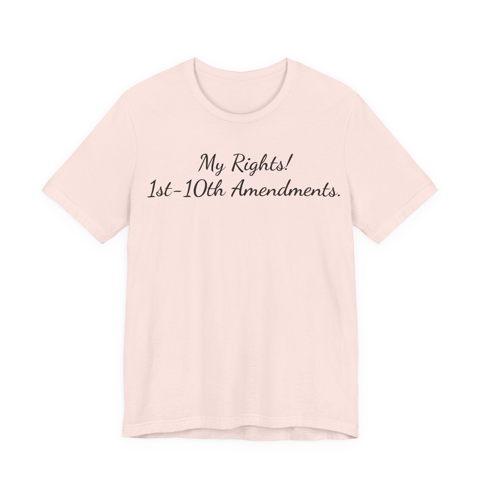 T-Shirt — "My Rights! 1st–10th Amendments." Patriotic Constitutional Rights Tee