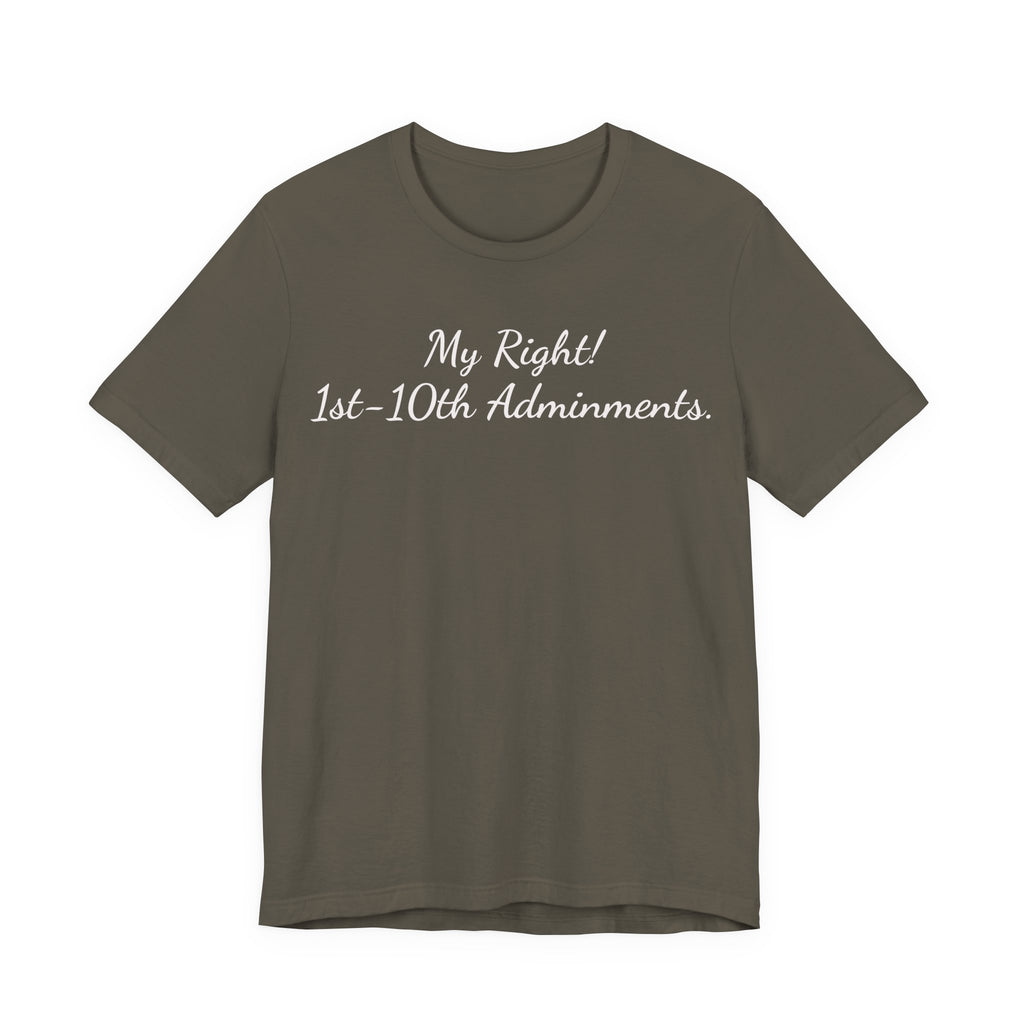 T‑Shirt — "My Right! 1st-10th Amendments." Patriotic Constitutional Rights Tee