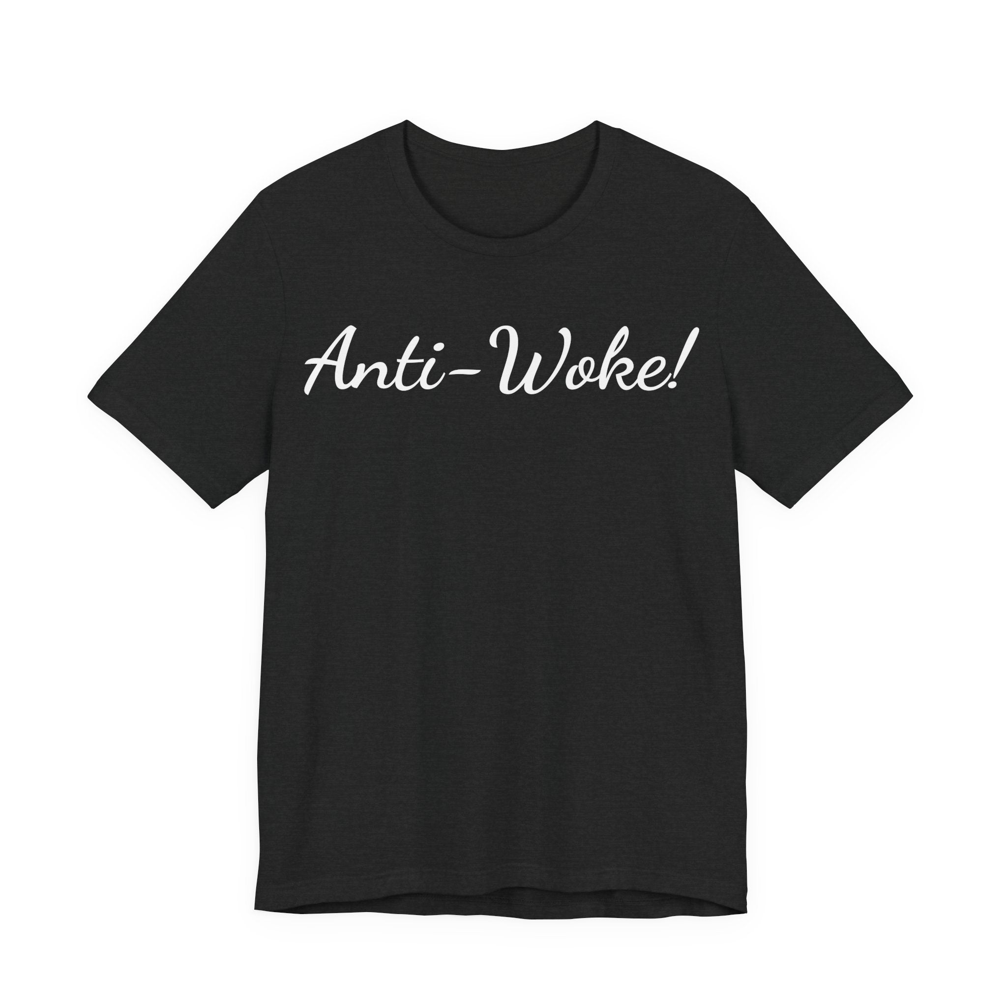 Anti-Woke T-Shirt — Bold Script Graphic Tee