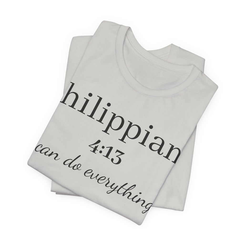 Philippians 4:13 Tee — "I Can Do Everything" Inspirational Christian T‑Shirt