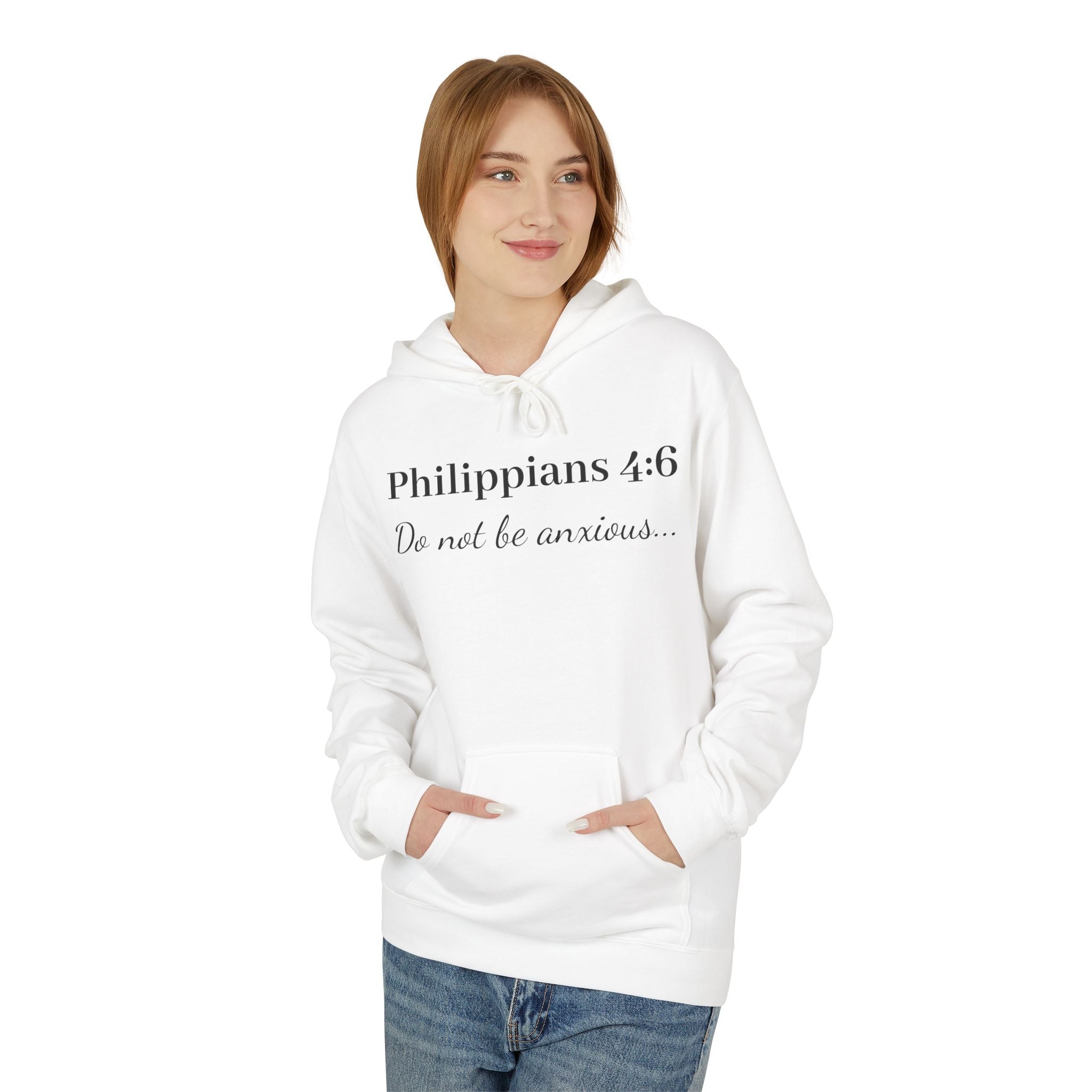 Philippians 4:6 Hoodie — “Do Not Be Anxious” Christian Faith Pullover