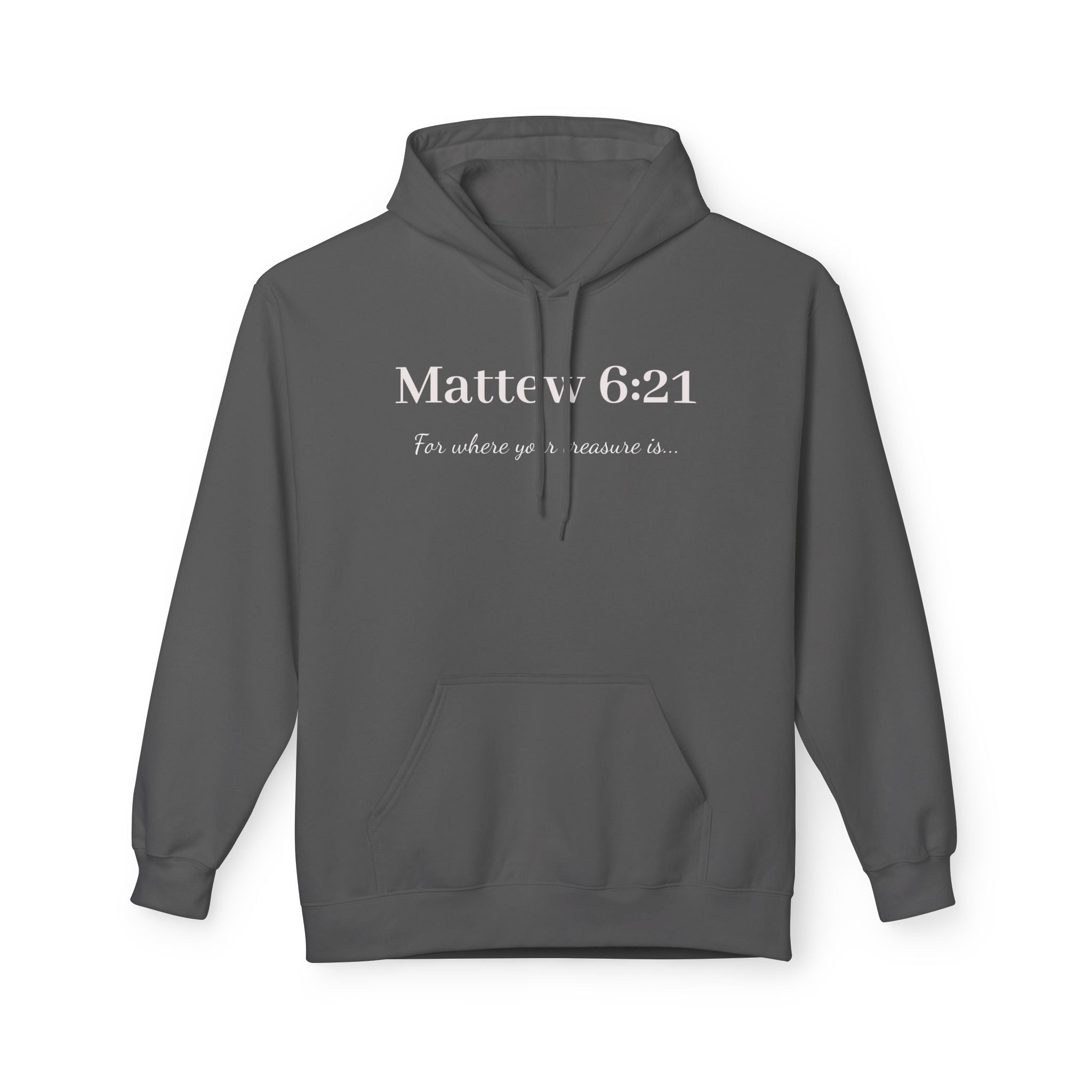 Matthew 6:21 Hoodie — "For where your treasure is" Christian Scripture Pullover