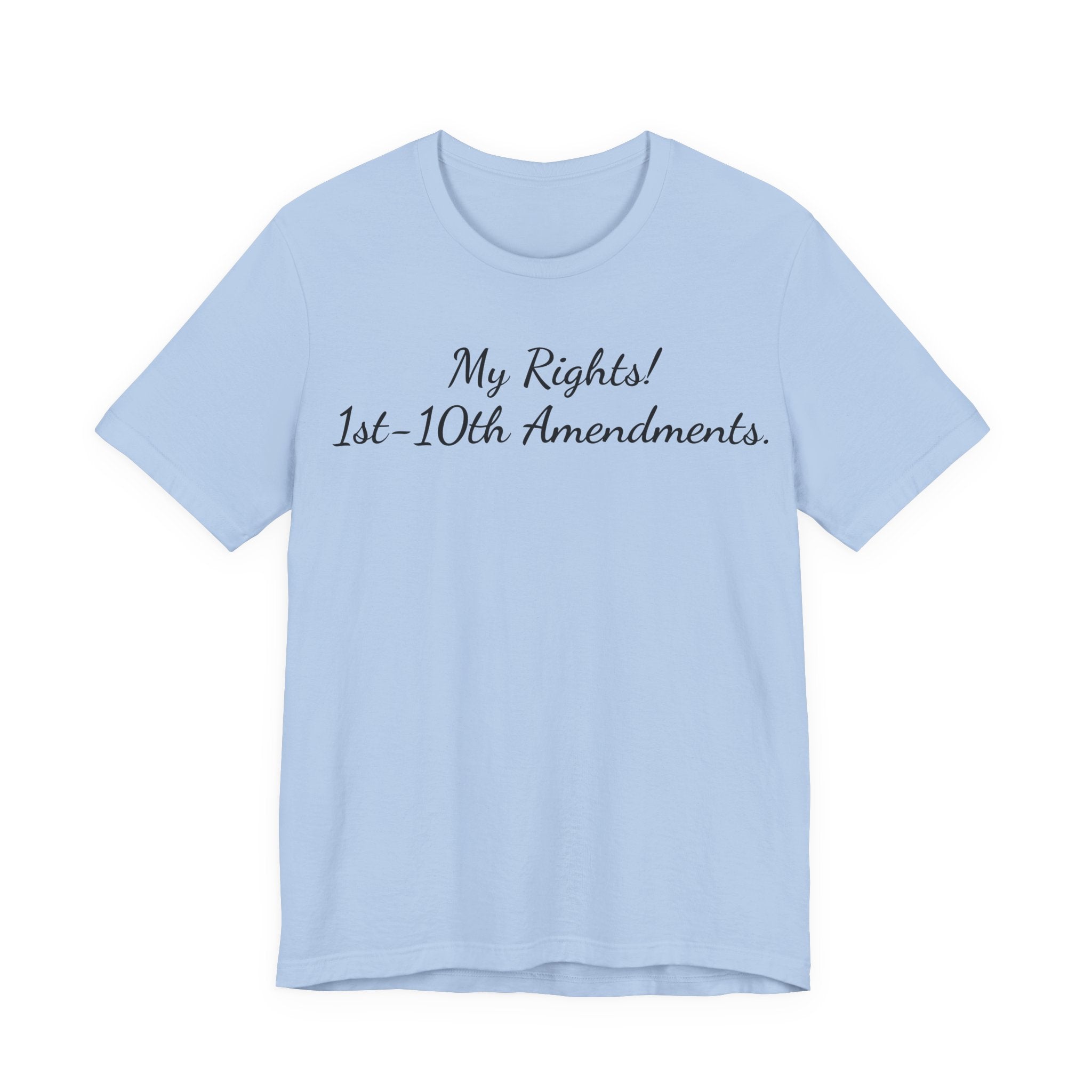 T-Shirt — "My Rights! 1st–10th Amendments." Patriotic Constitutional Rights Tee