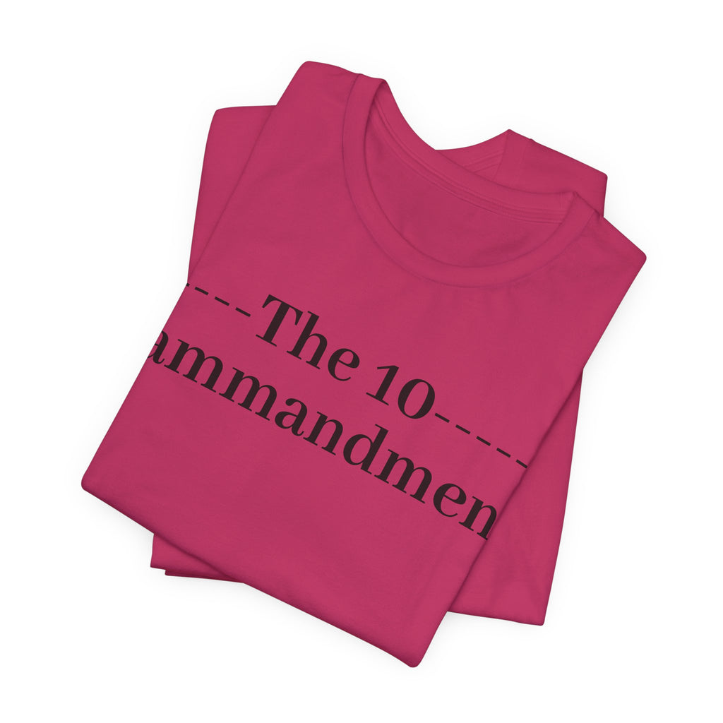 The 10 Commandment- Short Sleeve Tee
