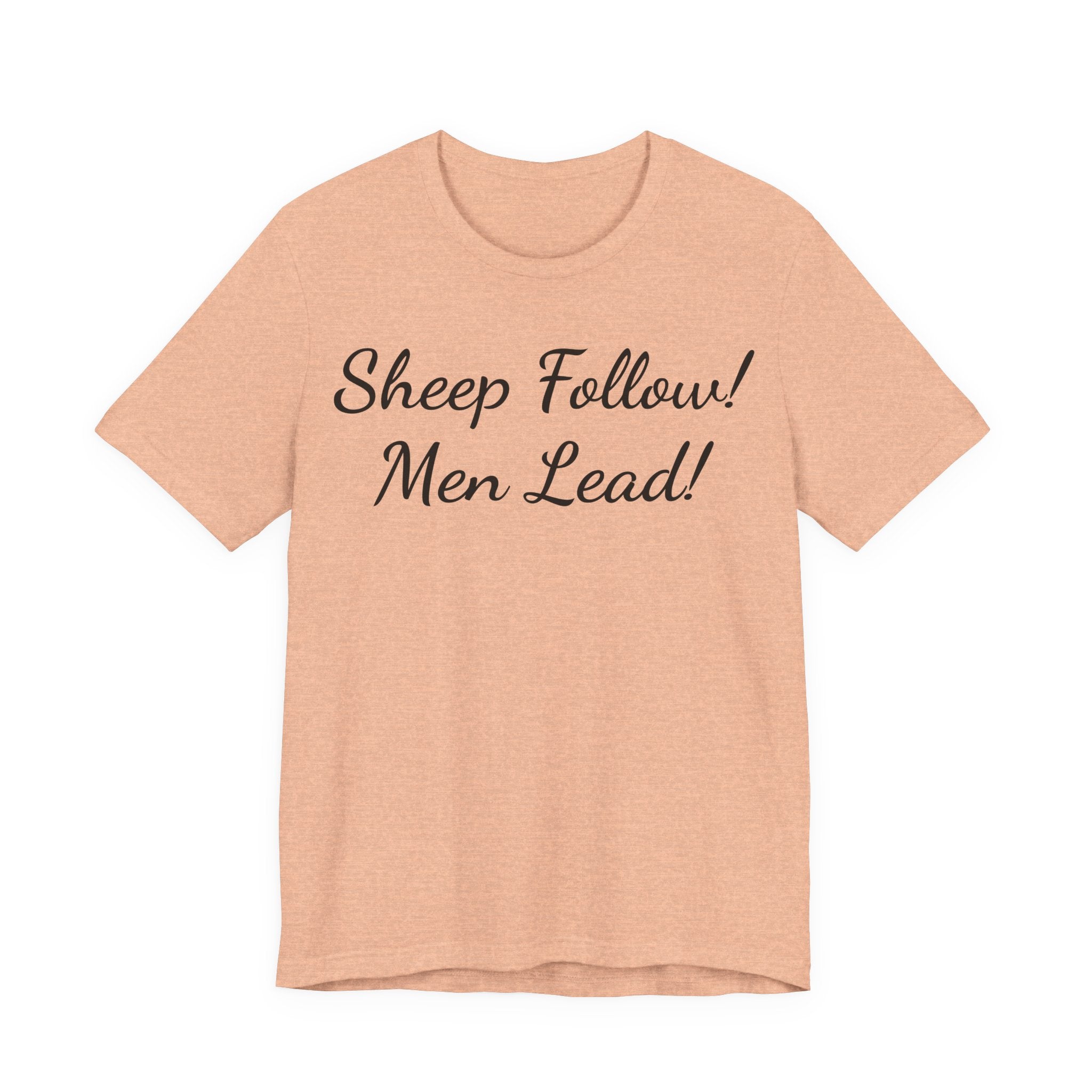 Sheep Follow! Men Lead! T‑Shirt - Bold Statement Graphic Tee