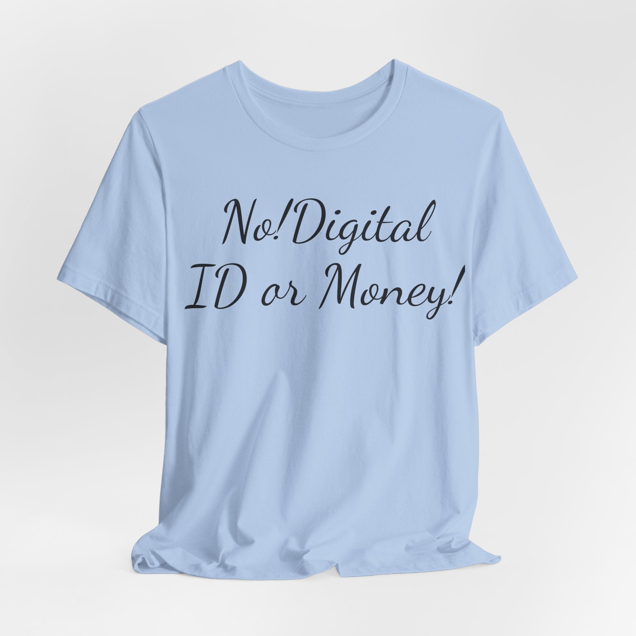 T-Shirt — "No! Digital ID or Money!" Protest Slogan Tee