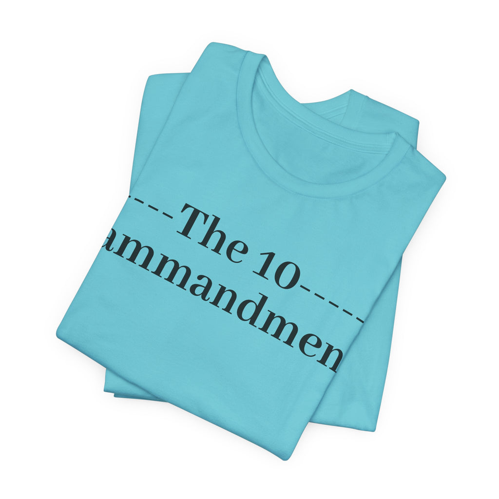 The 10 Commandment- Short Sleeve Tee