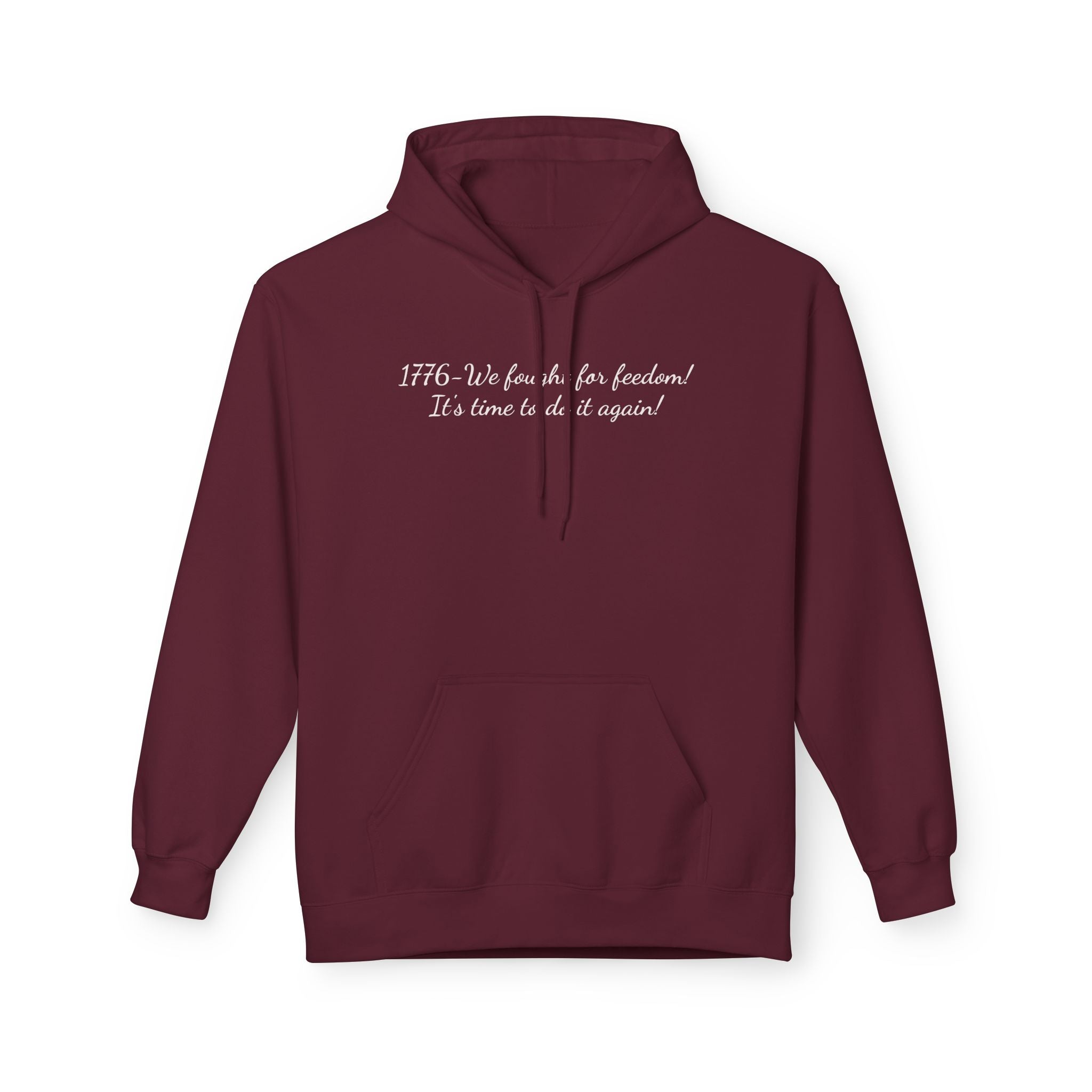 Hoodie – "1776: We Fought for Freedom! It's Time to Do It Again" Patriotic Pullover