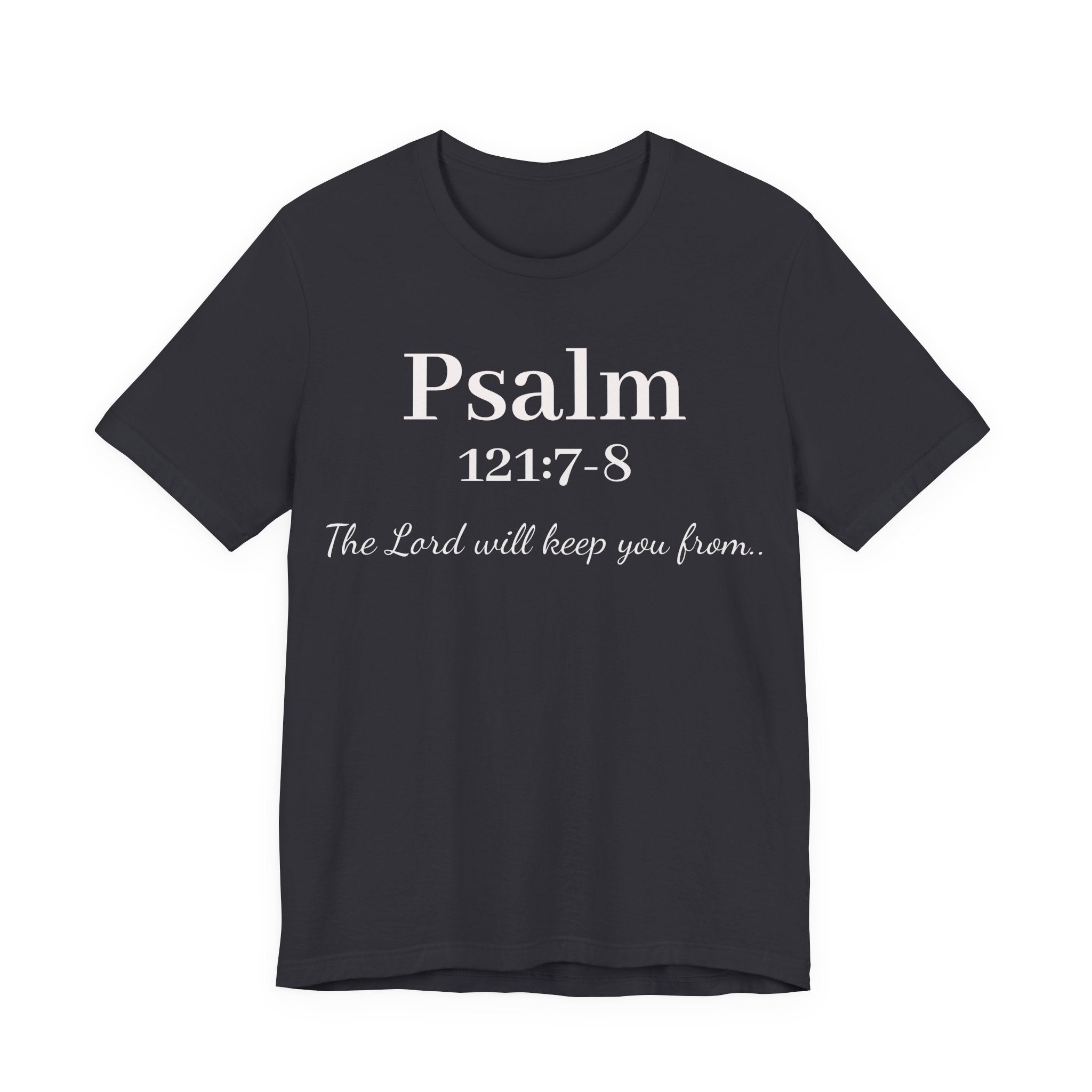 Psalm 121:7-8 Tee — "The Lord will keep you from" Christian Faith T‑Shirt