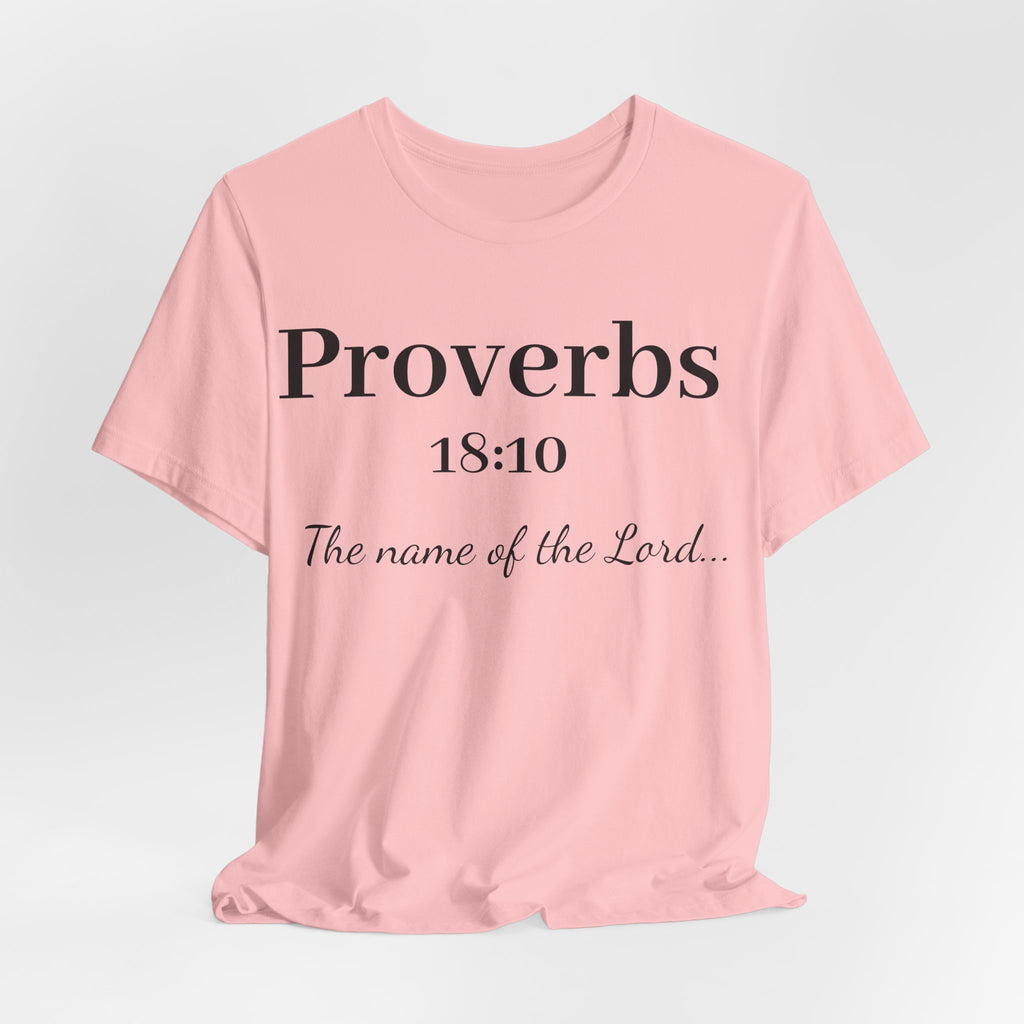 Proverbs 18:10 T-Shirt — "The Name of the Lord" Christian Faith Tee