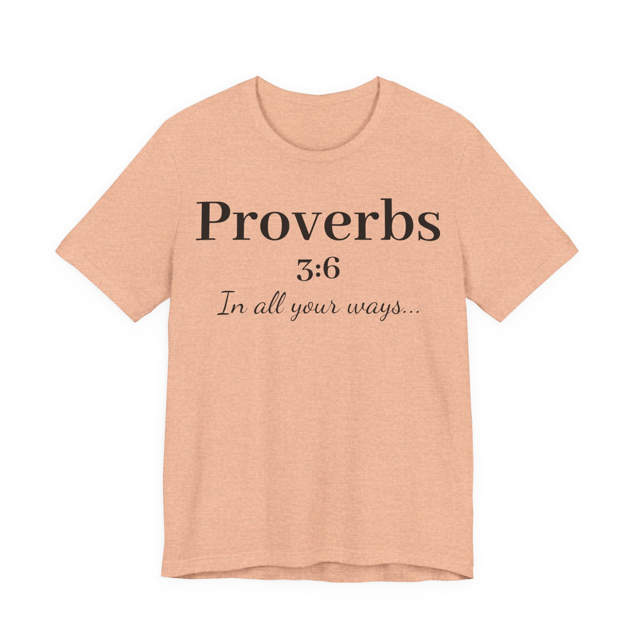 Proverbs 3:6 Faith T‑Shirt — "In All Your Ways" Christian Tee