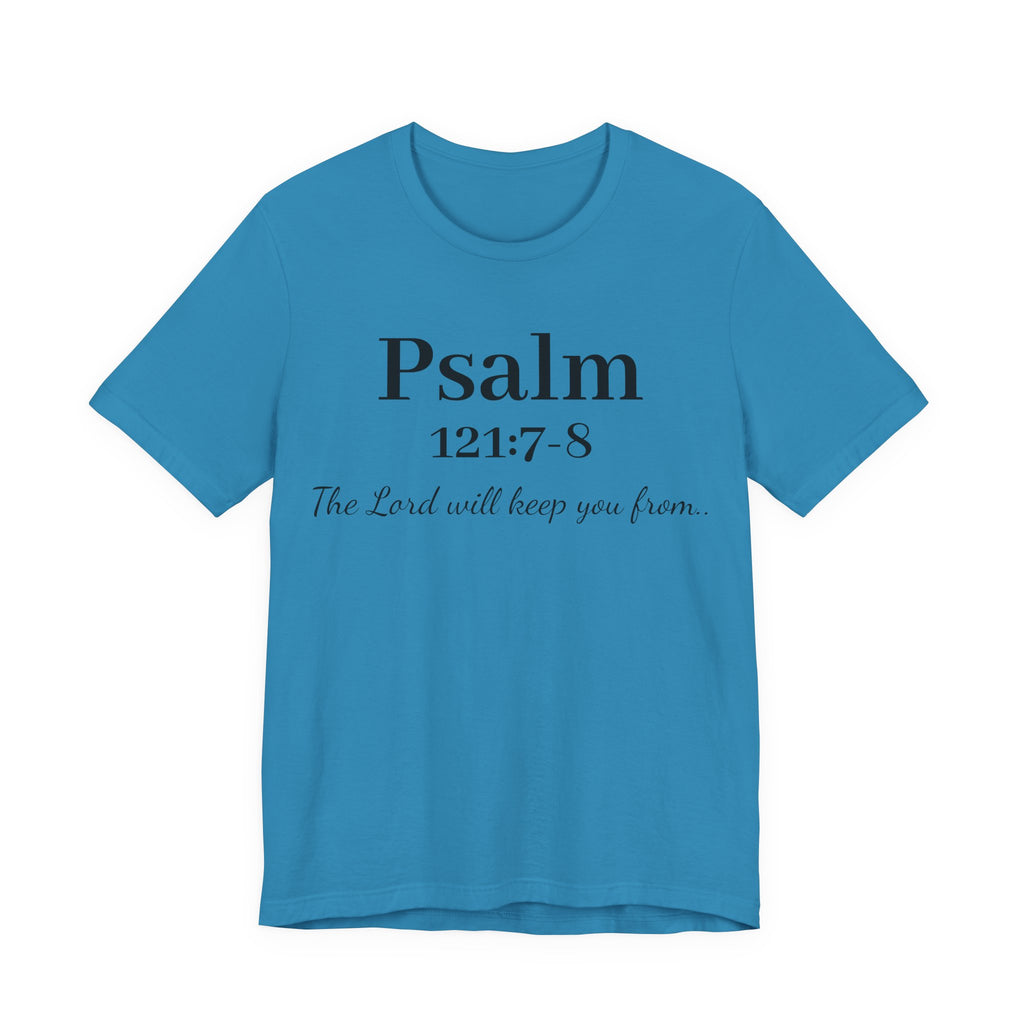 Psalm 121:7-8 T-Shirt — "The Lord will keep you from" Faith Graphic Tee